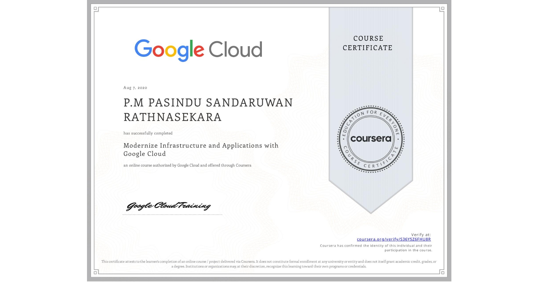View certificate for P.M PASINDU SANDARUWAN RATHNASEKARA, Modernize Infrastructure and Applications with Google Cloud, an online non-credit course authorized by Google Cloud and offered through Coursera