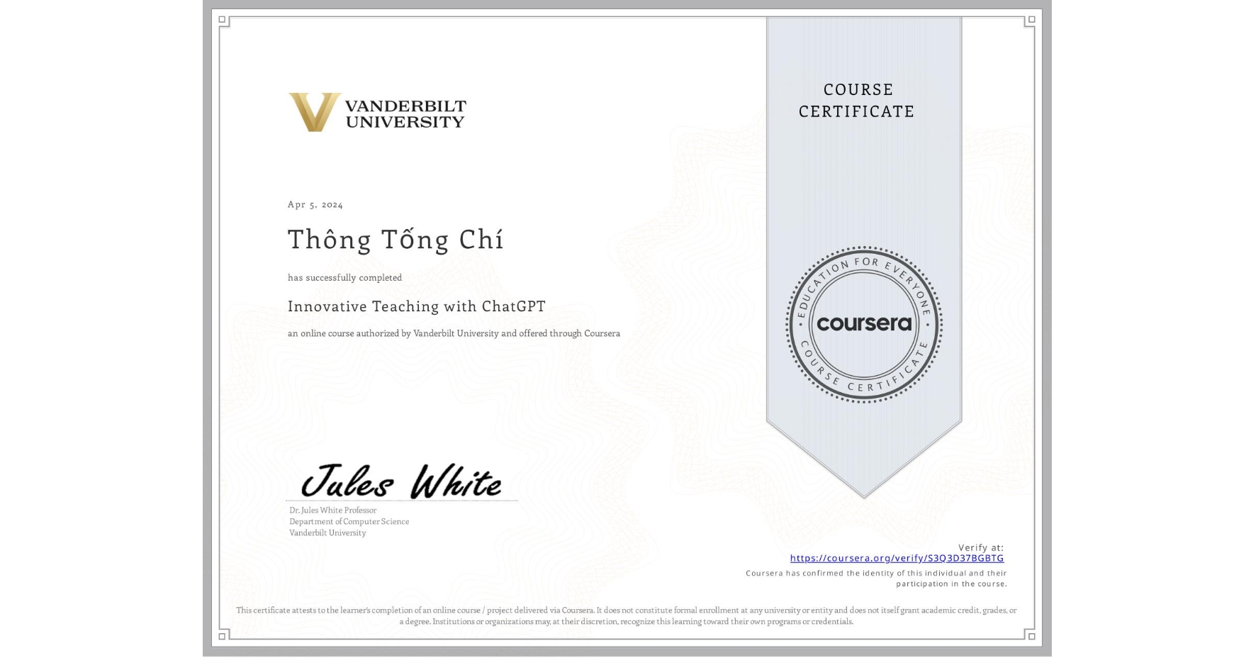 View certificate for Thông Tống Chí, Innovative Teaching with ChatGPT, an online non-credit course authorized by Vanderbilt University and offered through Coursera
