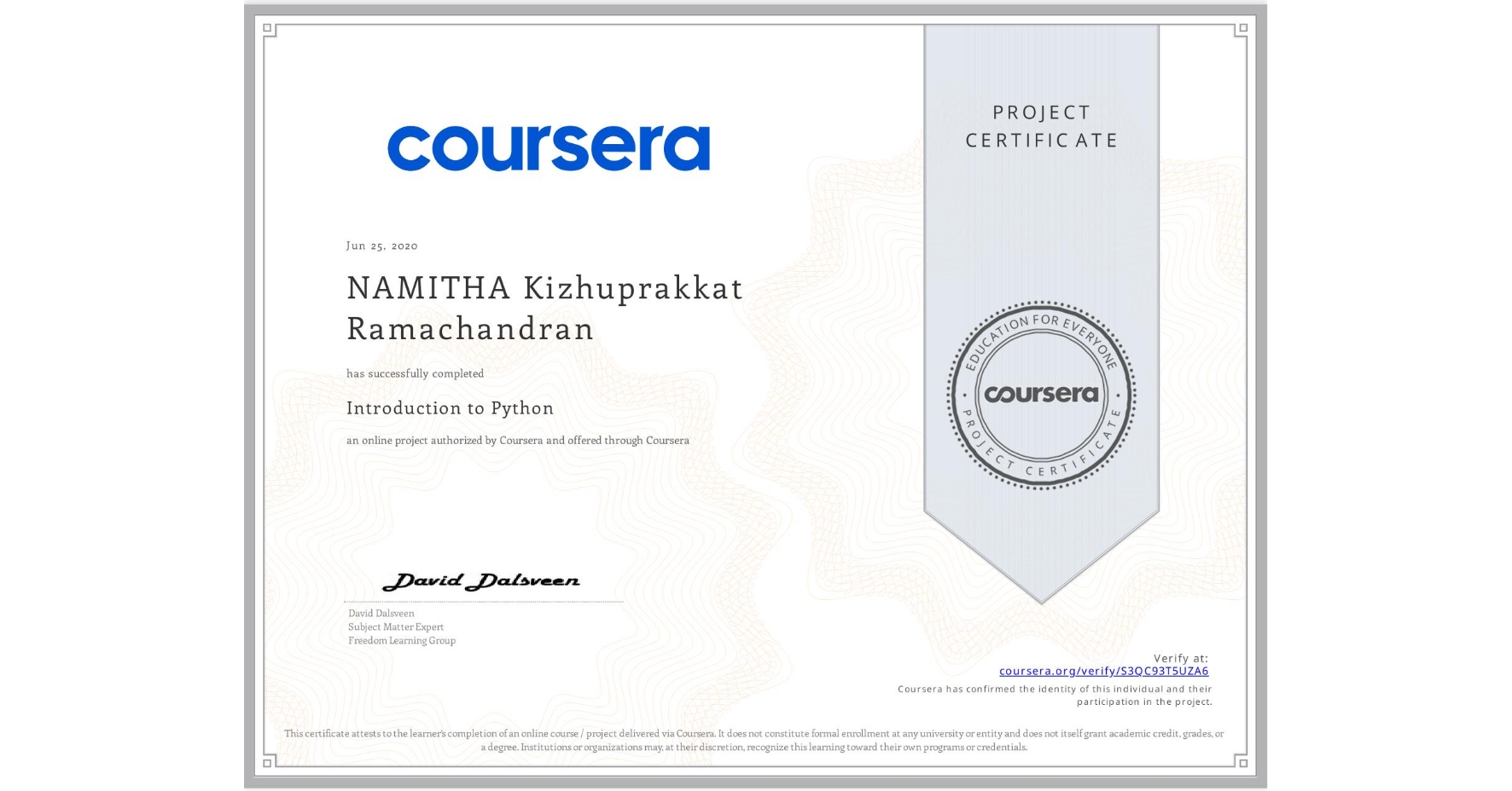 View certificate for NAMITHA Kizhuprakkat Ramachandran, Introduction to Python, an online non-credit course authorized by Coursera and offered through Coursera