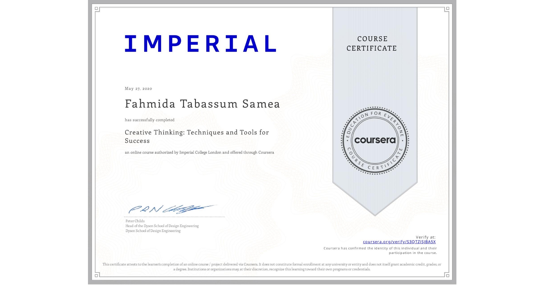 View certificate for Fahmida Tabassum Samea, Creative Thinking: Techniques and Tools for Success, an online non-credit course authorized by Imperial College London and offered through Coursera
