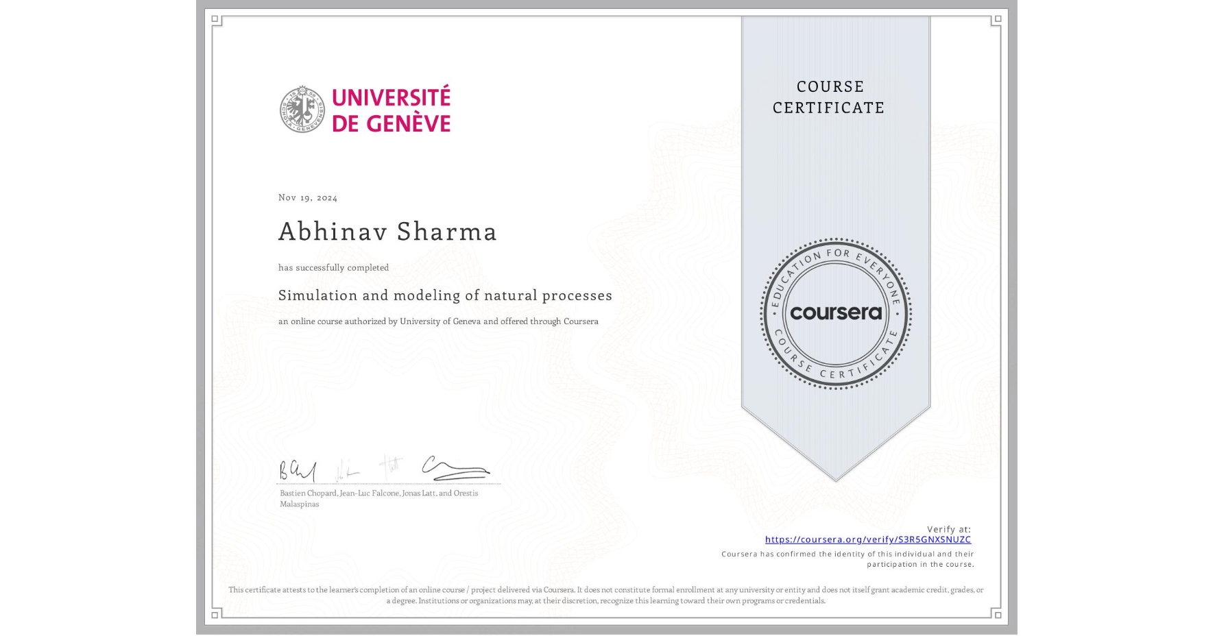 View certificate for Abhinav Sharma, Simulation and modeling of natural processes, an online non-credit course authorized by University of Geneva and offered through Coursera
