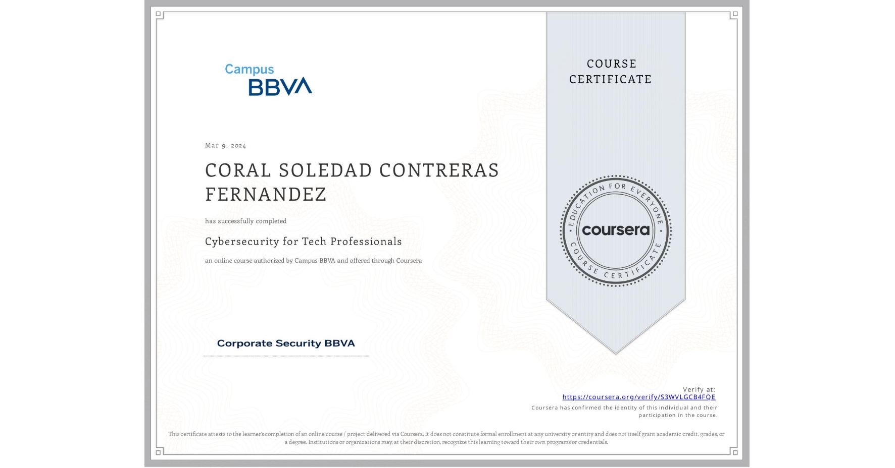 View certificate for CORAL SOLEDAD CONTRERAS FERNANDEZ, Cybersecurity for Tech Professionals, an online non-credit course authorized by Campus BBVA and offered through Coursera