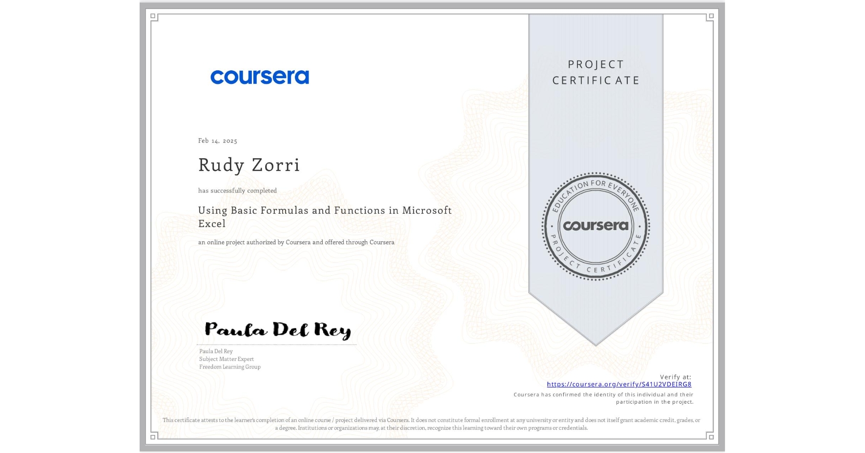View certificate for Rudy Zorri, Using Basic Formulas and Functions in Microsoft Excel, an online non-credit course authorized by Coursera and offered through Coursera