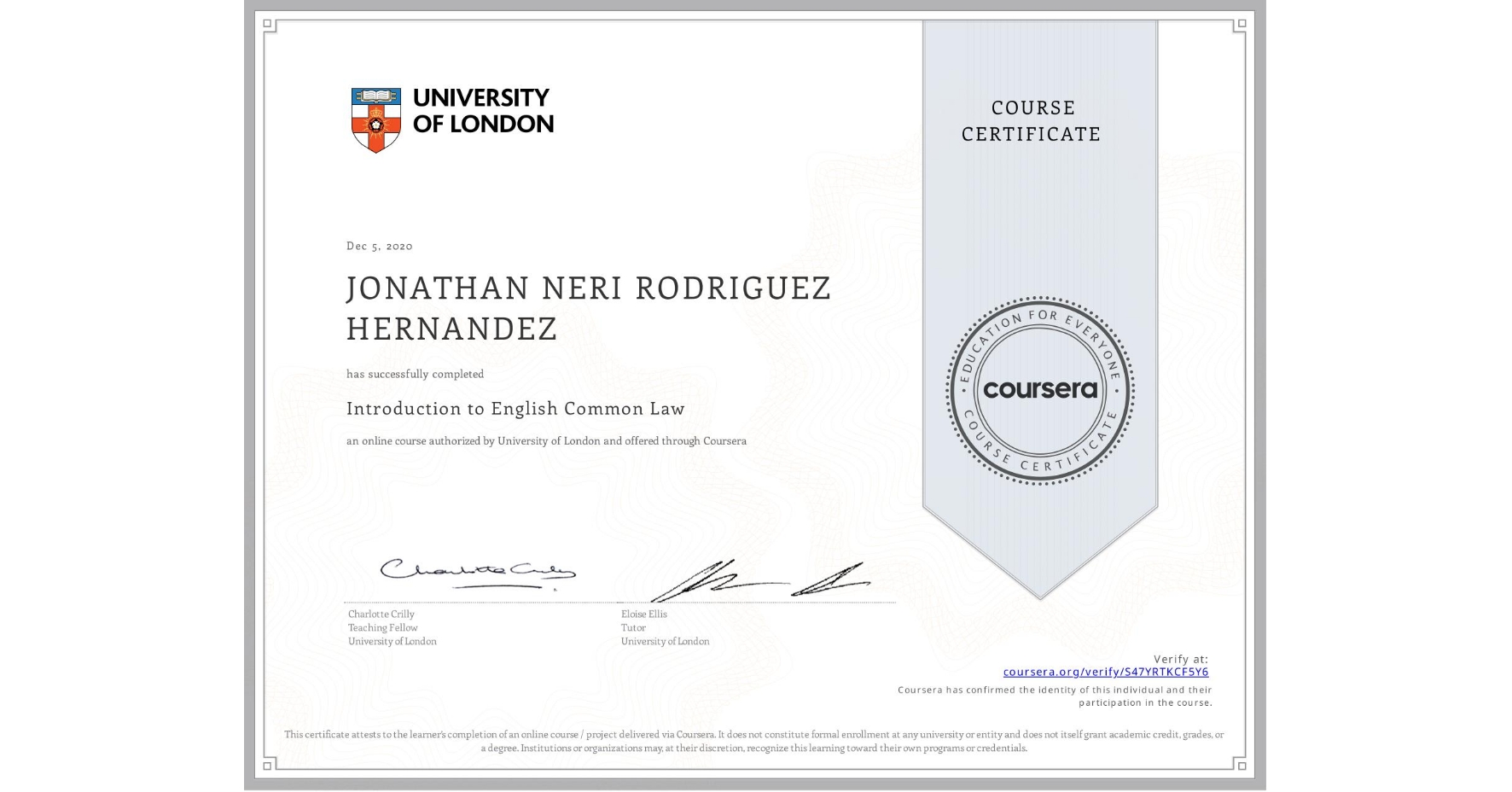View certificate for JONATHAN NERI  RODRIGUEZ HERNANDEZ, Introduction to English Common Law, an online non-credit course authorized by University of London and offered through Coursera