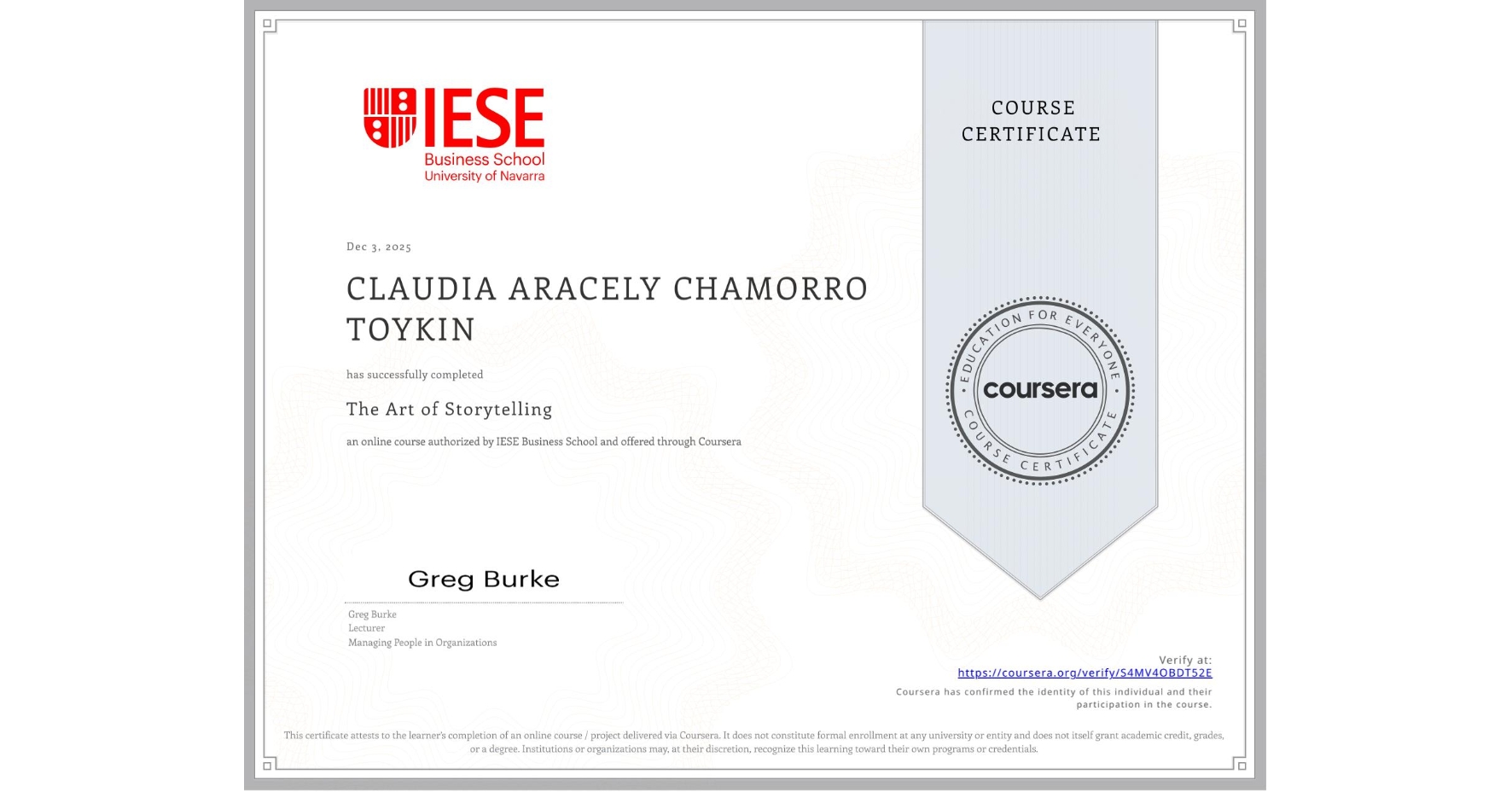 View certificate for CLAUDIA ARACELY CHAMORRO TOYKIN, The Art of Storytelling, an online non-credit course authorized by IESE Business School and offered through Coursera