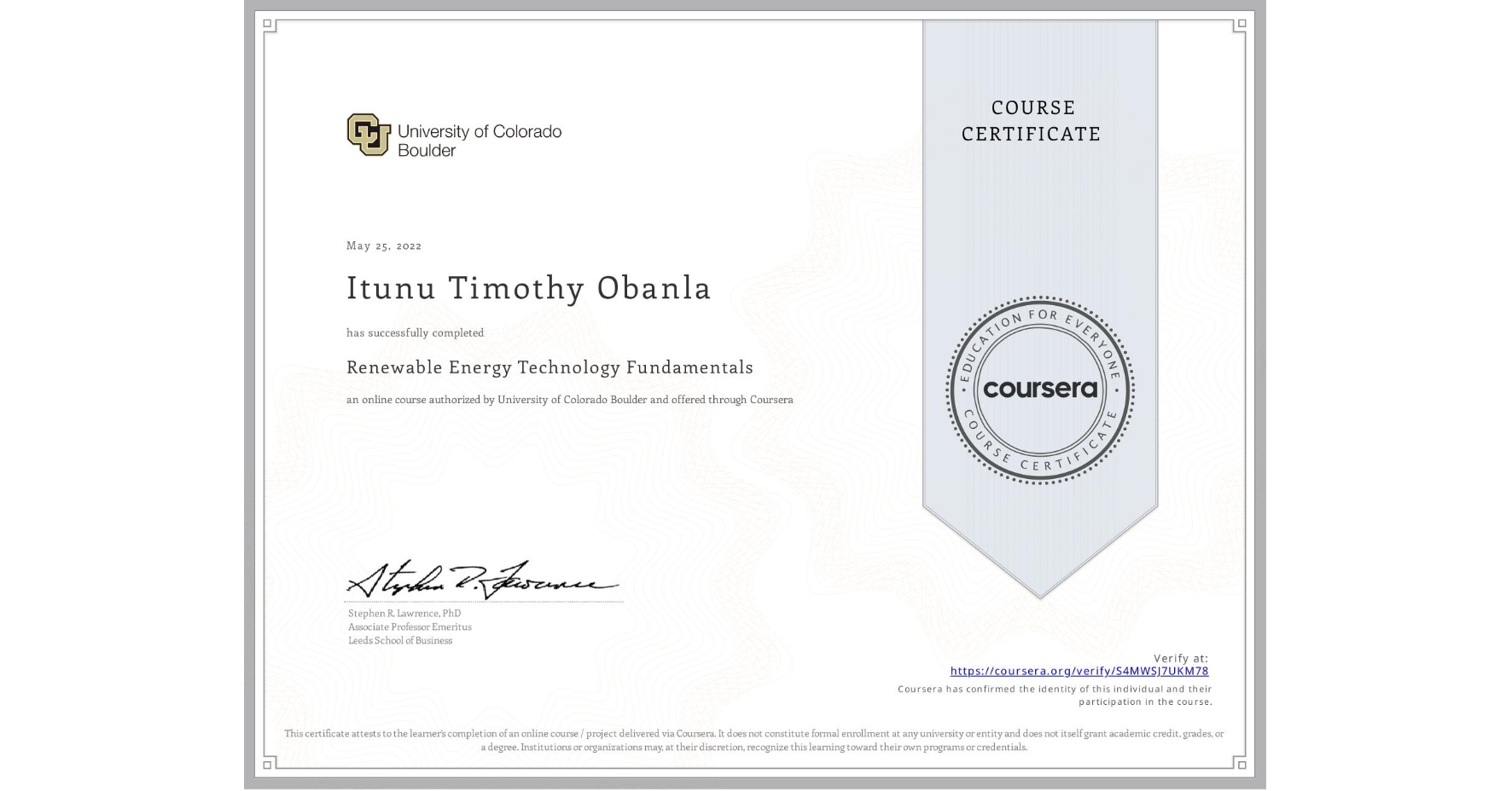 View certificate for Itunu Timothy Obanla, Renewable Energy Technology Fundamentals, an online non-credit course authorized by University of Colorado Boulder and offered through Coursera