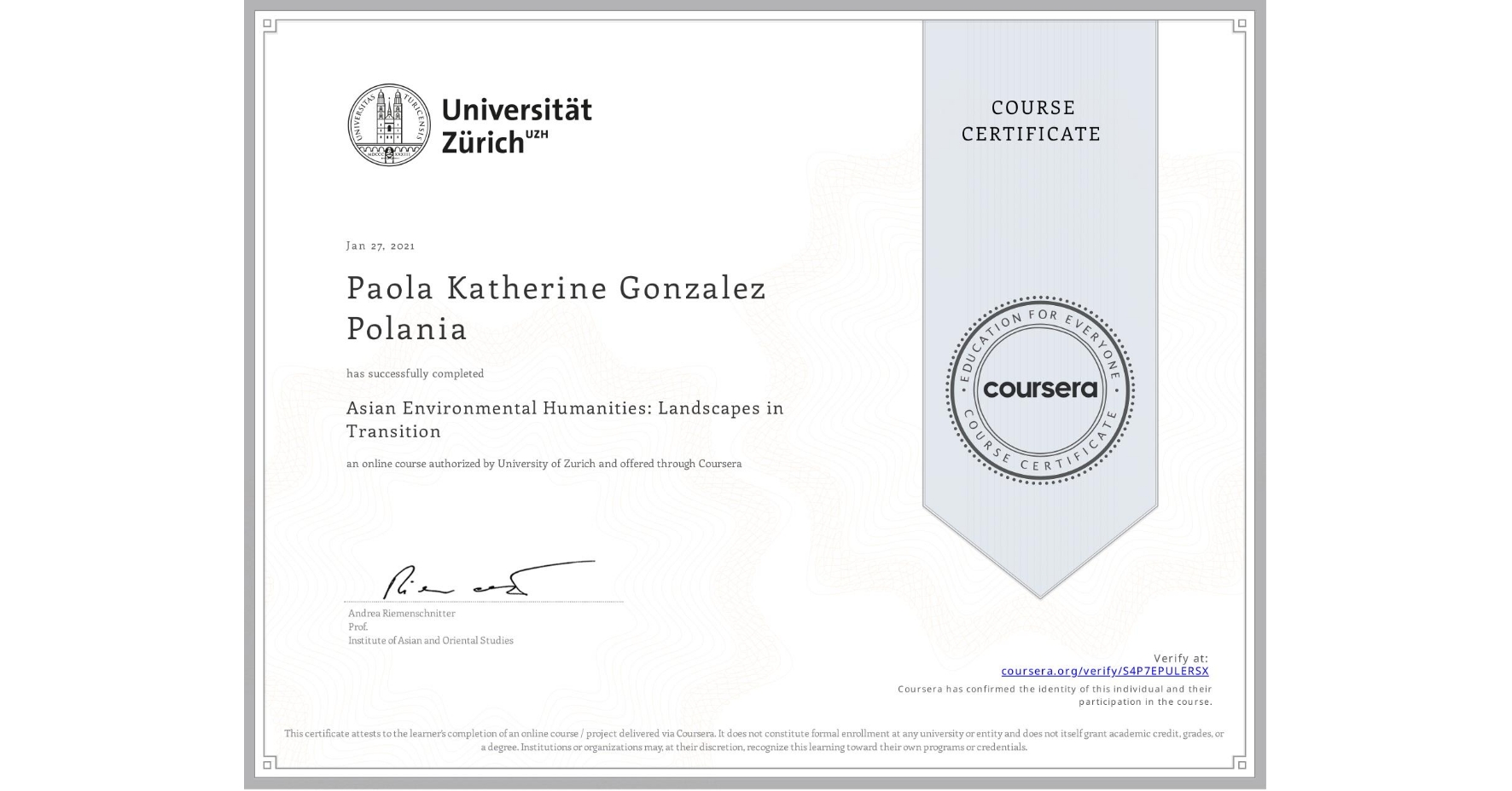 View certificate for Paola Katherine Gonzalez Polania, Asian Environmental Humanities: Landscapes in Transition, an online non-credit course authorized by University of Zurich and offered through Coursera