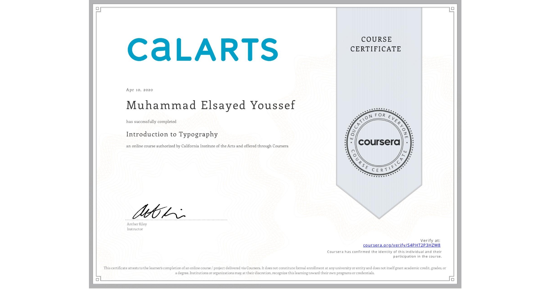 View certificate for Muhammad Elsayed Youssef, Introduction to Typography, an online non-credit course authorized by California Institute of the Arts and offered through Coursera