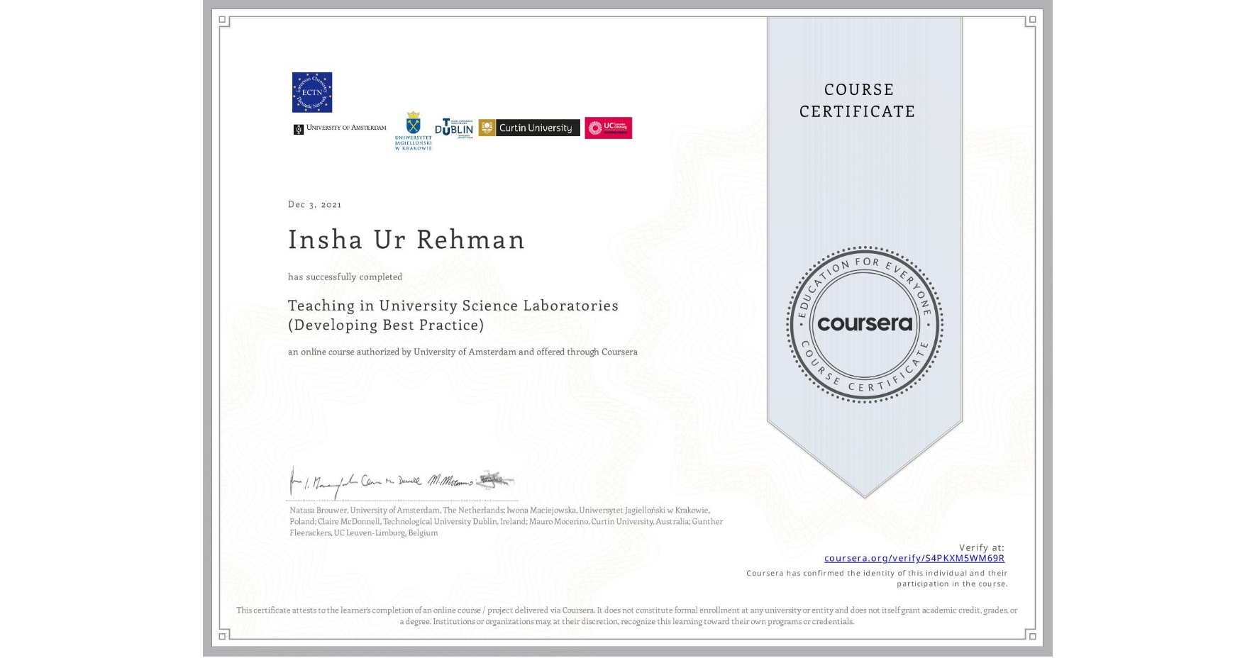 View certificate for Insha Ur  Rehman, Teaching in University Science Laboratories (Developing Best Practice), an online non-credit course authorized by University of Amsterdam and offered through Coursera