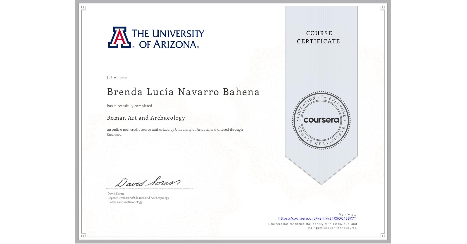 View certificate for Brenda Lucía Navarro Bahena, Roman Art and Archaeology, an online non-credit course authorized by University of Arizona and offered through Coursera