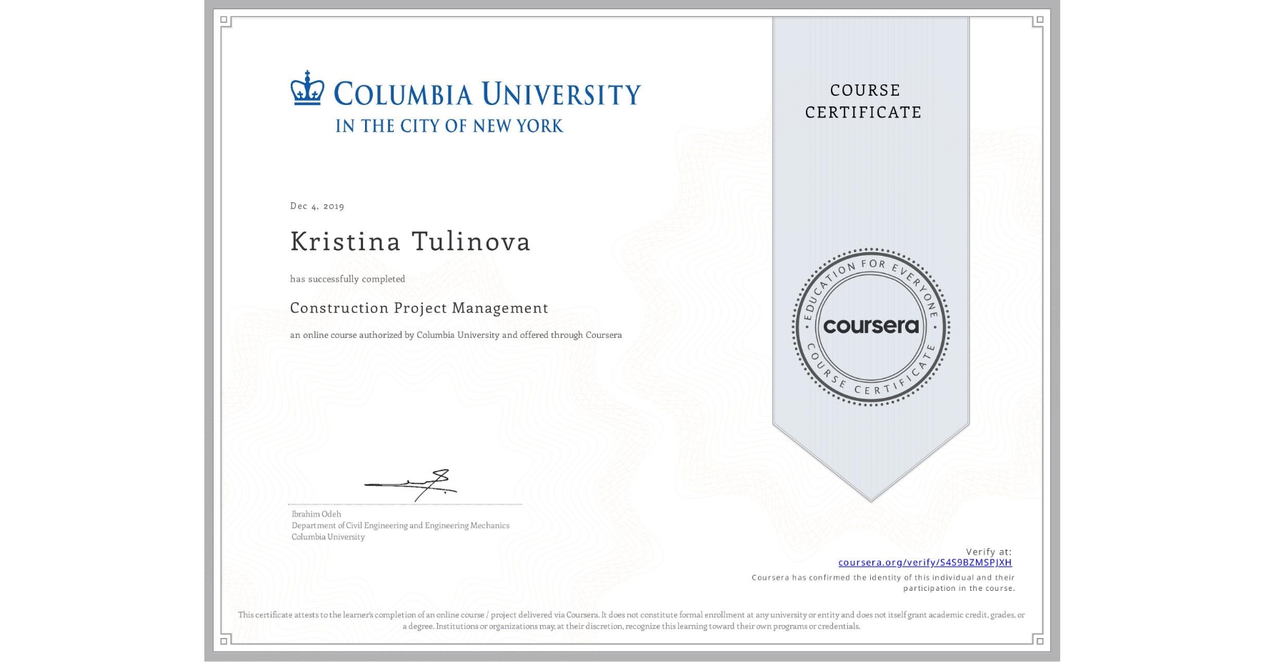View certificate for Kristina Tulinova, Construction Project Management, an online non-credit course authorized by Columbia University and offered through Coursera
