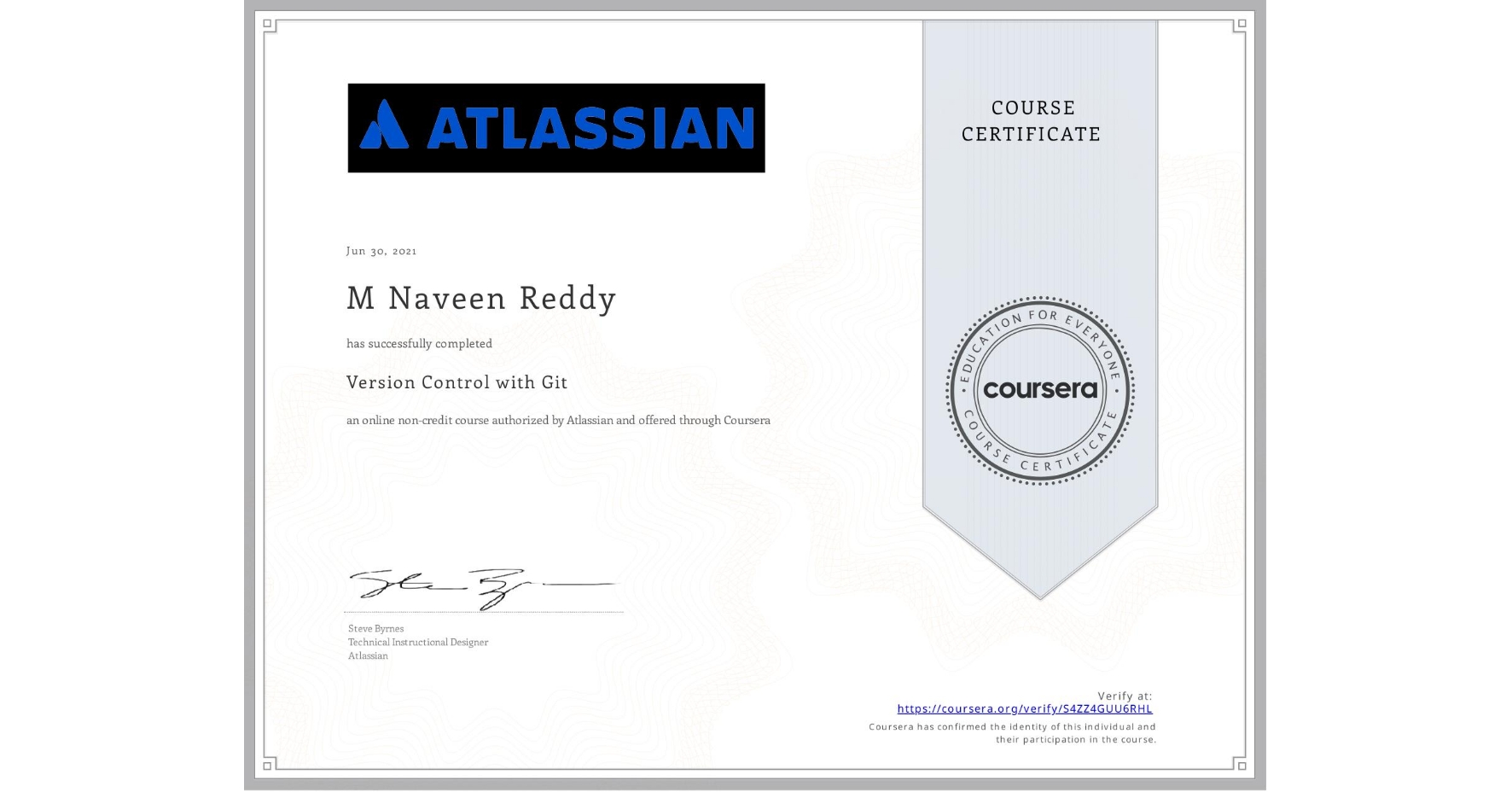 View certificate for M Naveen Reddy, Version Control with Git, an online non-credit course authorized by Atlassian and offered through Coursera