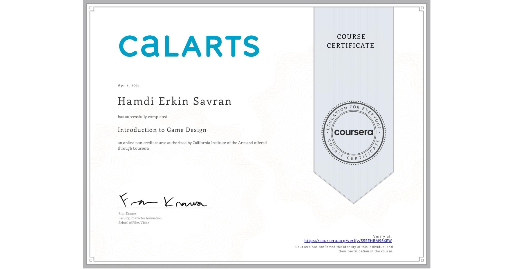 View certificate for Hamdi Erkin  Savran, Introduction to Game Design, an online non-credit course authorized by California Institute of the Arts and offered through Coursera