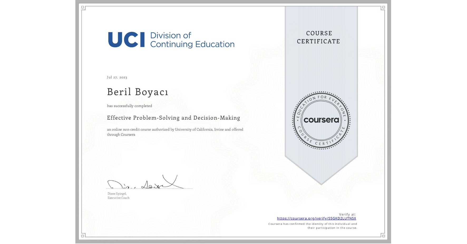 View certificate for Beril Boyacı, Effective Problem-Solving and Decision-Making, an online non-credit course authorized by University of California, Irvine and offered through Coursera