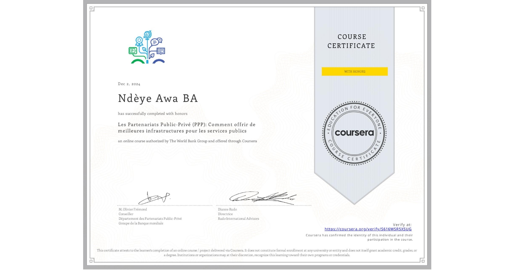 View certificate for Ndèye Awa BA, Les Partenariats Public-Privé (PPP): Comment offrir de meilleures infrastructures pour les services publics, an online non-credit course authorized by The World Bank Group and offered through Coursera