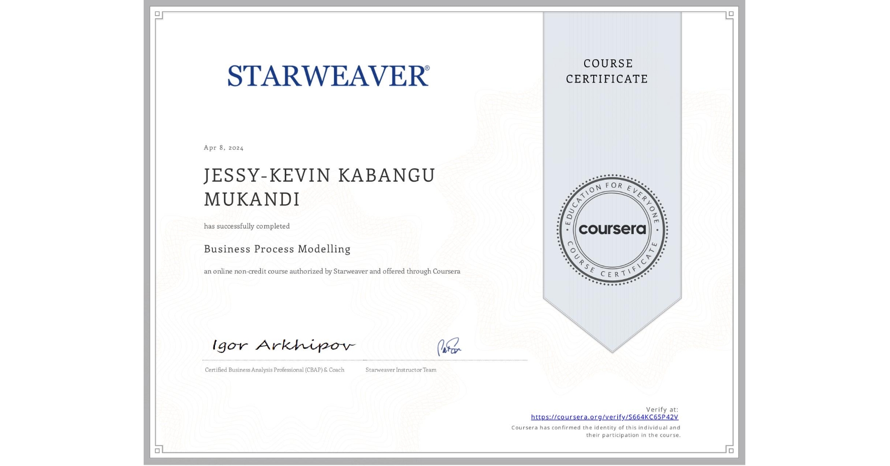 View certificate for JESSY-KEVIN KABANGU MUKANDI, Business Process Modelling, an online non-credit course authorized by Starweaver and offered through Coursera