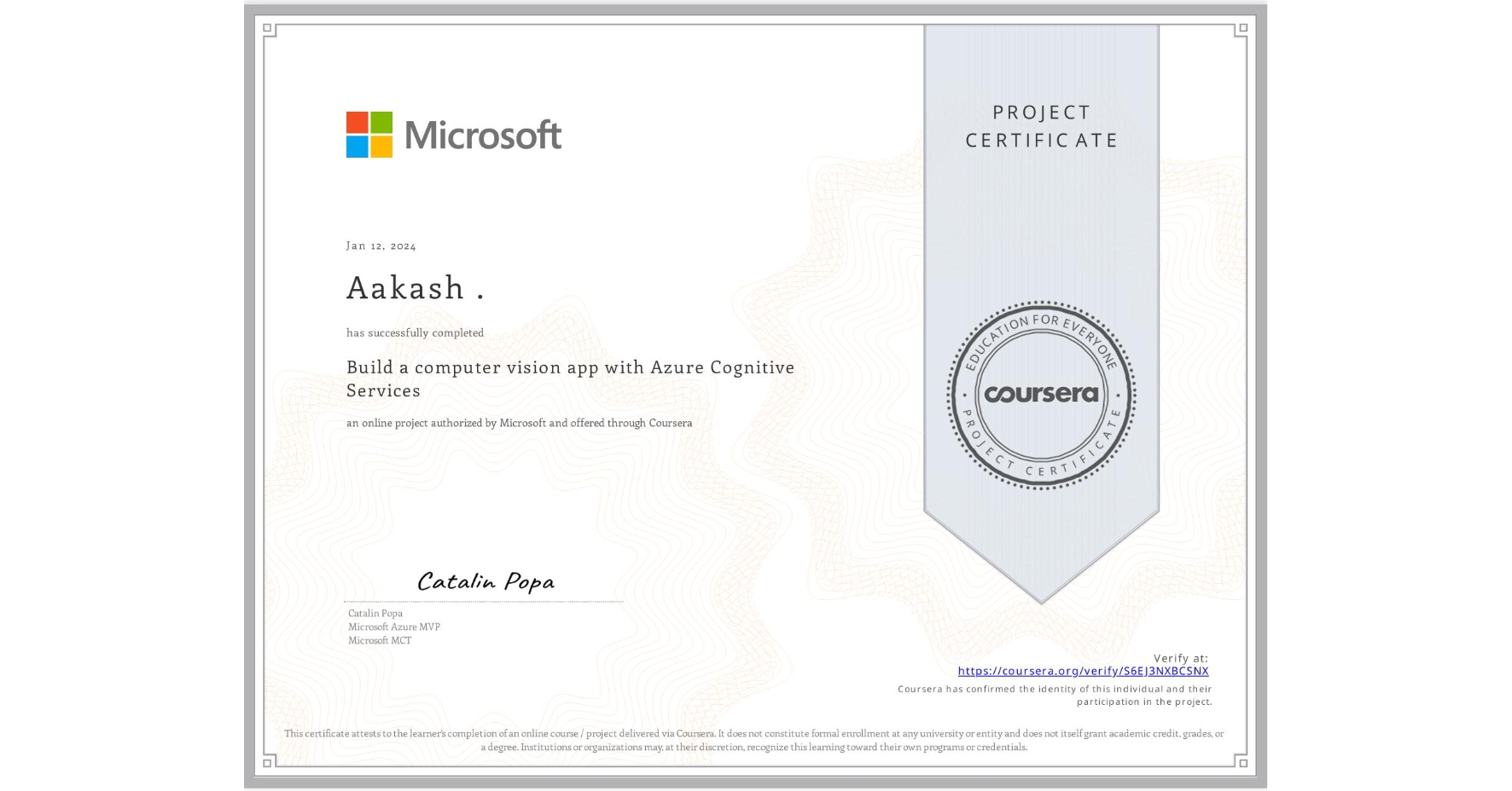 View certificate for Aakash ., Build a computer vision app with Azure Cognitive Services, an online non-credit course authorized by Microsoft and offered through Coursera