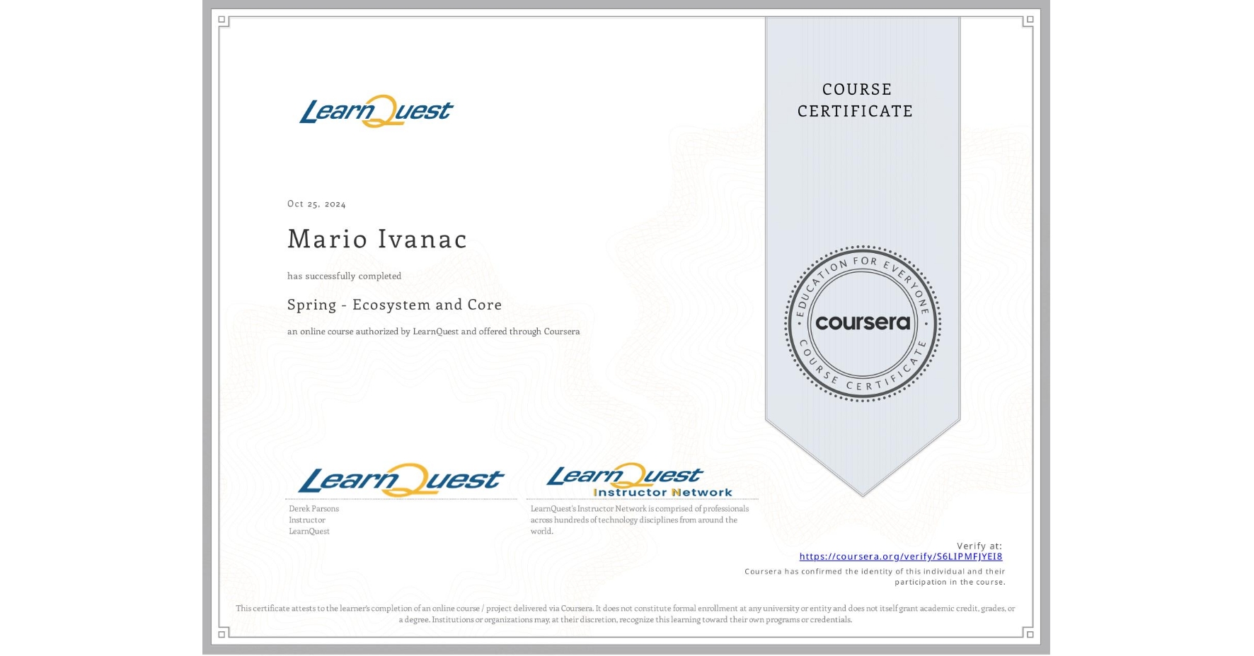 View certificate for Mario Ivanac, Spring - Ecosystem and Core, an online non-credit course authorized by LearnQuest and offered through Coursera