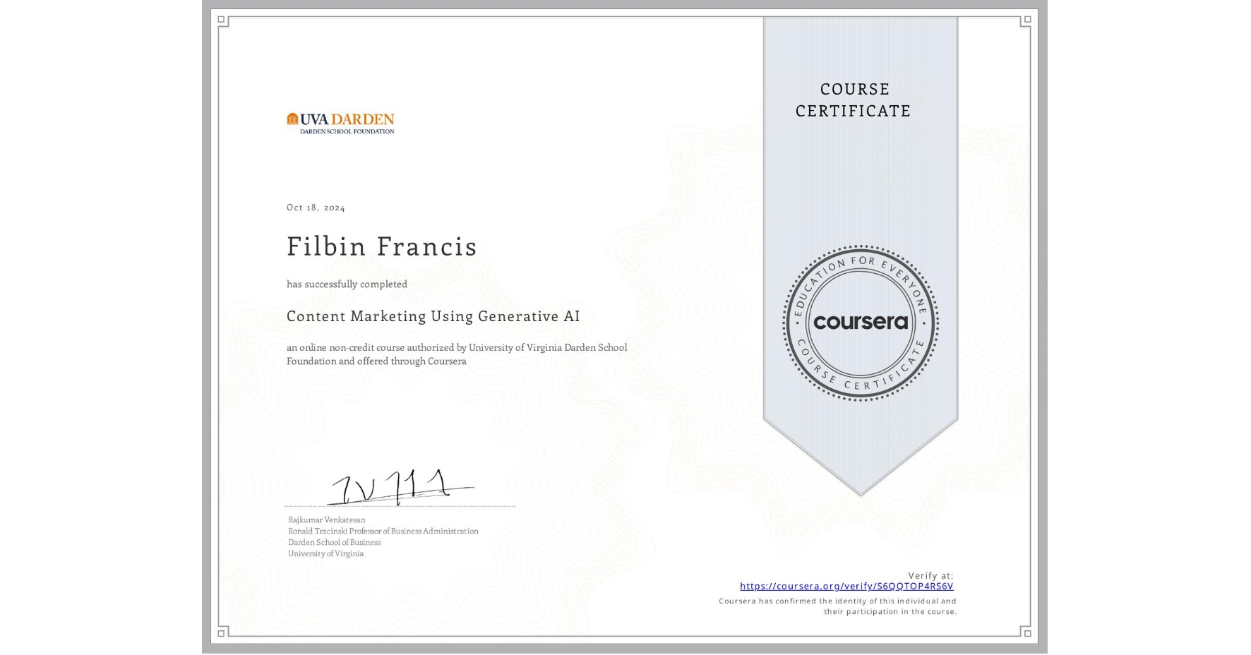 View certificate for Filbin Francis, Content Marketing Using Generative AI , an online non-credit course authorized by University of Virginia Darden School Foundation and offered through Coursera