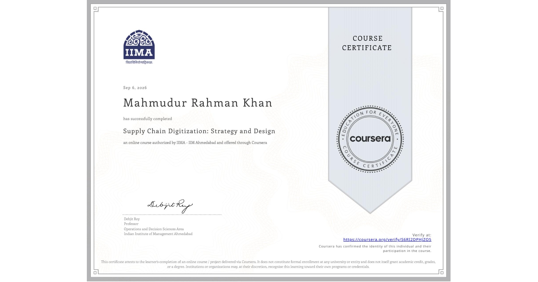 View certificate for Mahmudur Rahman Khan, Supply Chain Digitization: Strategy and Design, an online non-credit course authorized by IIMA - IIM Ahmedabad and offered through Coursera