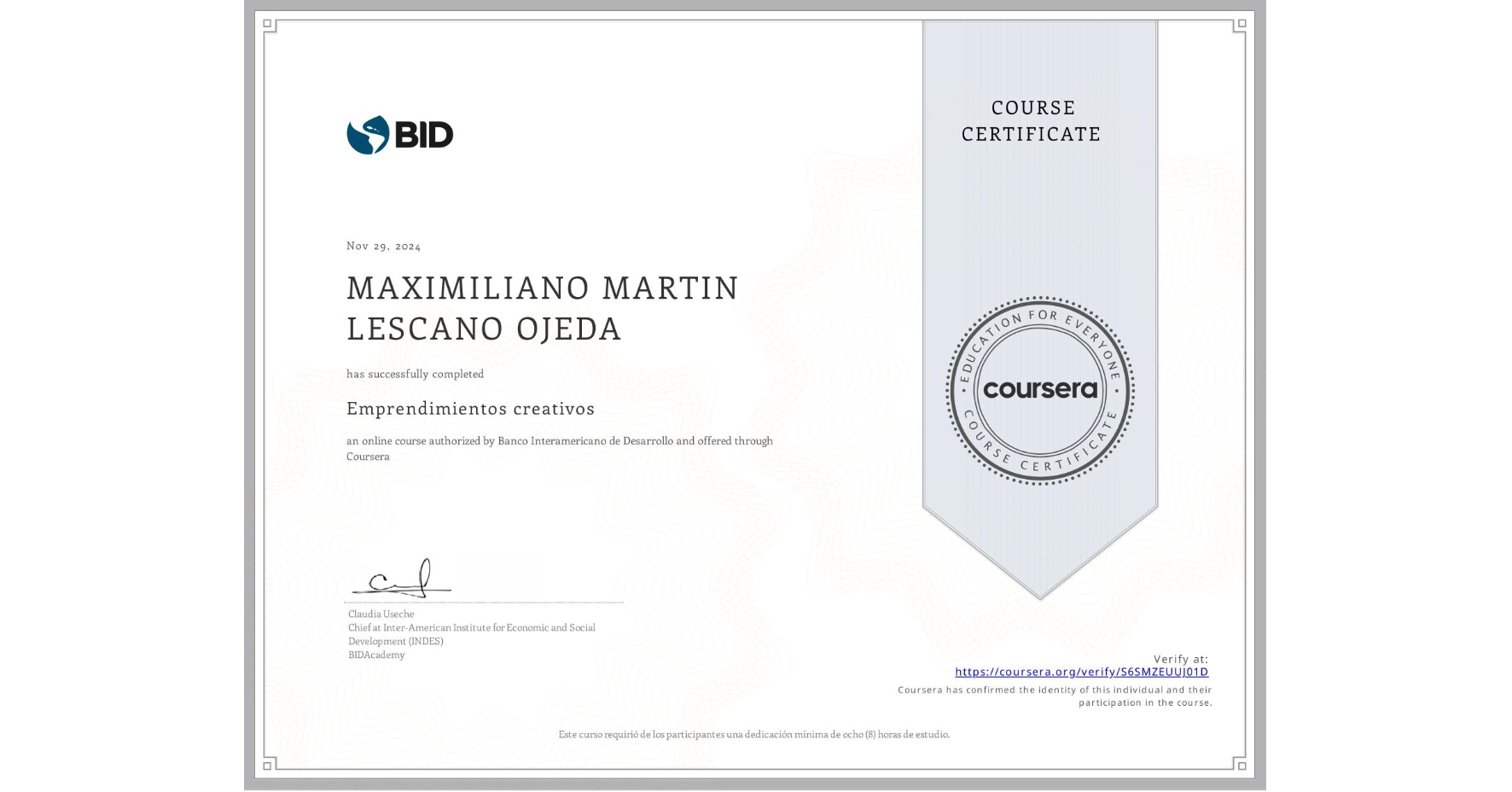 View certificate for MAXIMILIANO MARTIN LESCANO OJEDA, Emprendimientos creativos, an online non-credit course authorized by Banco Interamericano de Desarrollo and offered through Coursera