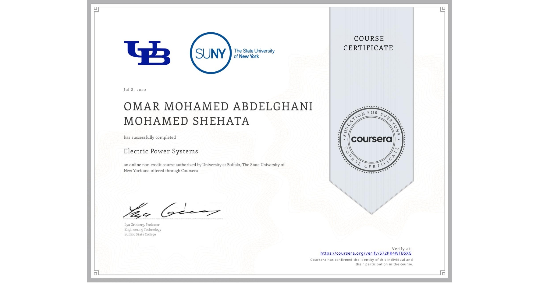 View certificate for OMAR MOHAMED ABDELGHANI MOHAMED  SHEHATA, Electric Power Systems, an online non-credit course authorized by University at Buffalo & The State University of New York and offered through Coursera