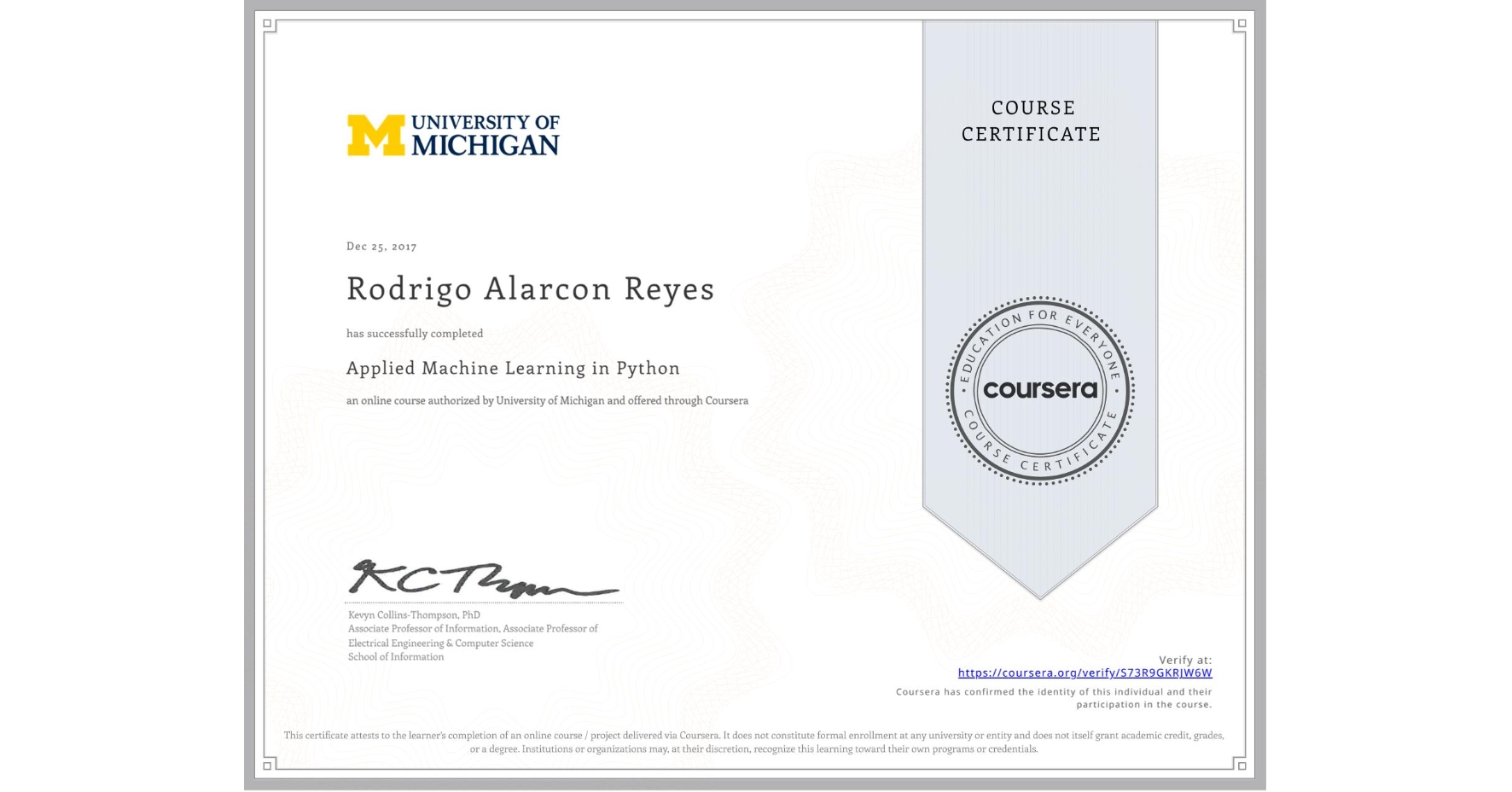 View certificate for Rodrigo Alarcon Reyes, Applied Machine Learning in Python, an online non-credit course authorized by University of Michigan and offered through Coursera