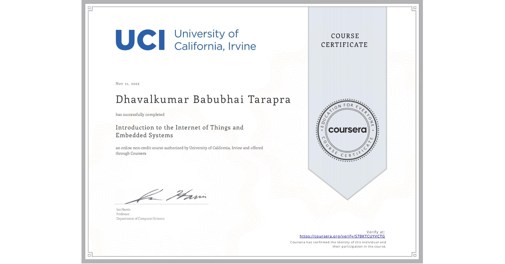 View certificate for Dhavalkumar Babubhai Tarapra, Introduction to the Internet of Things and Embedded Systems, an online non-credit course authorized by University of California, Irvine and offered through Coursera