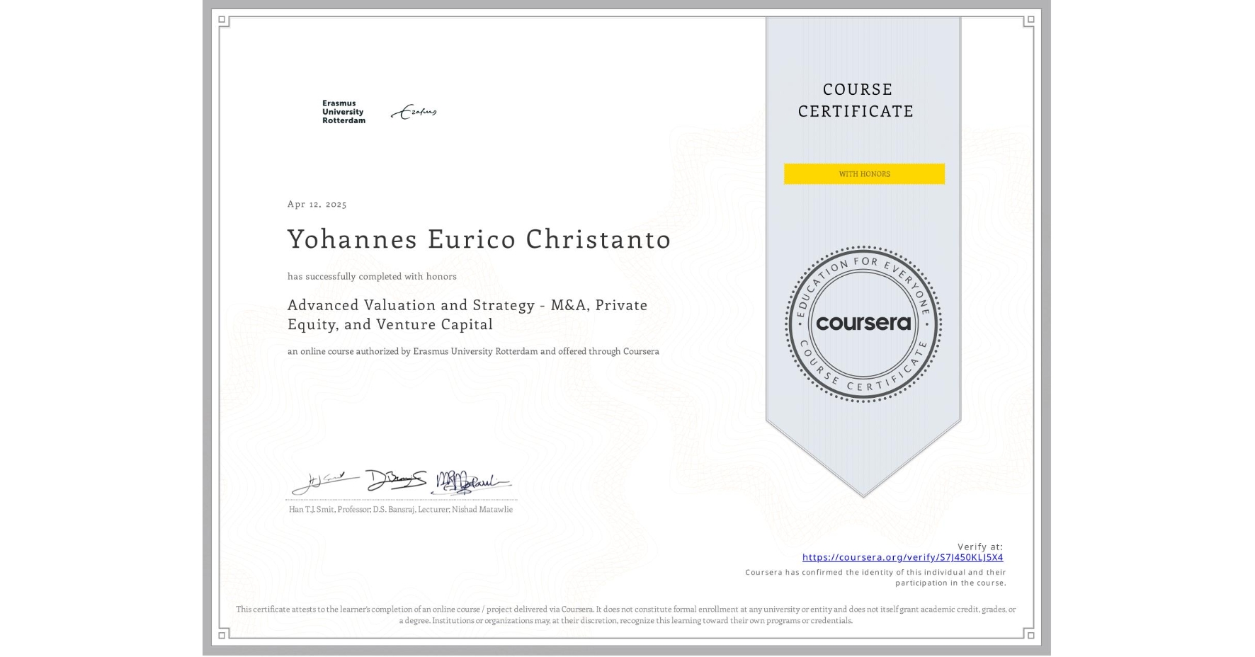 View certificate for Yohannes Eurico Christanto, Advanced Valuation and Strategy - M&A, Private Equity, and Venture Capital, an online non-credit course authorized by Erasmus University Rotterdam and offered through Coursera