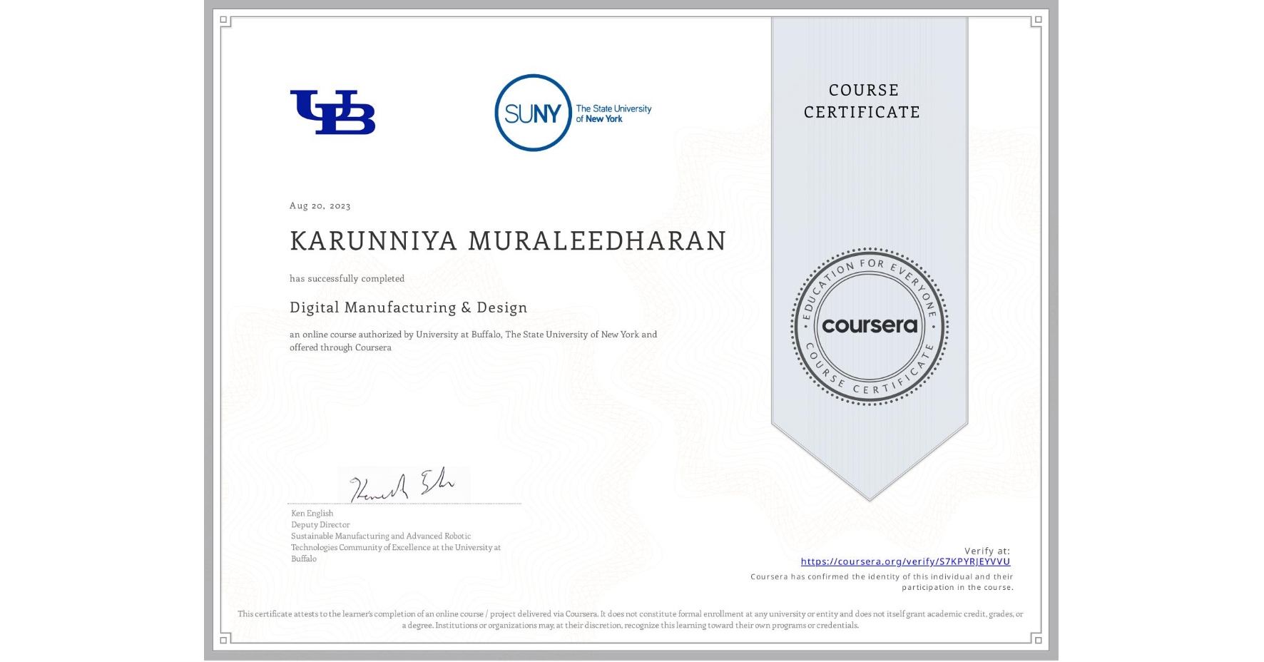 View certificate for KARUNNIYA MURALEEDHARAN, Digital Manufacturing & Design, an online non-credit course authorized by University at Buffalo & The State University of New York and offered through Coursera