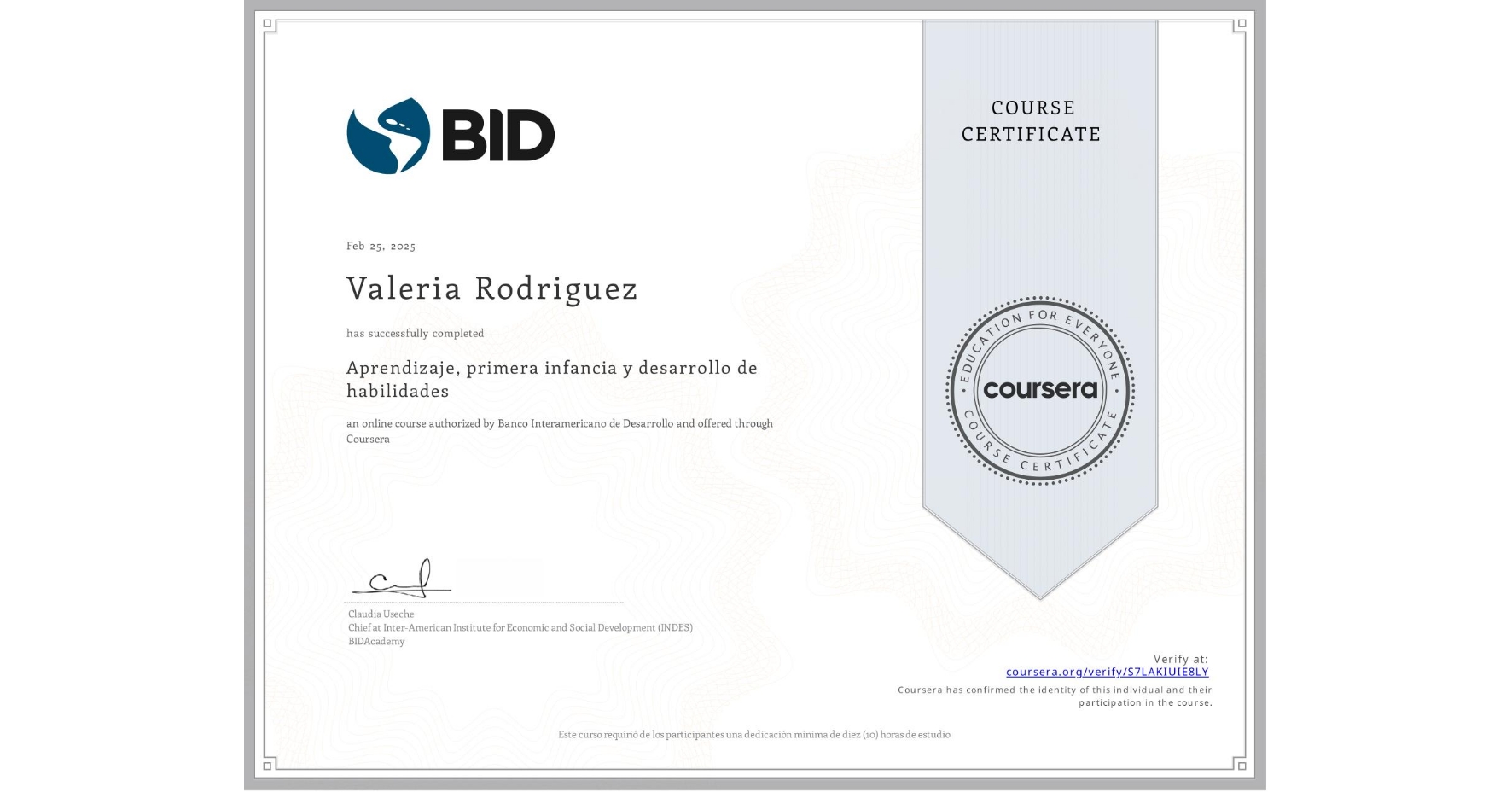 View certificate for Valeria Rodriguez, Aprendizaje, primera infancia y desarrollo de habilidades, an online non-credit course authorized by Banco Interamericano de Desarrollo and offered through Coursera