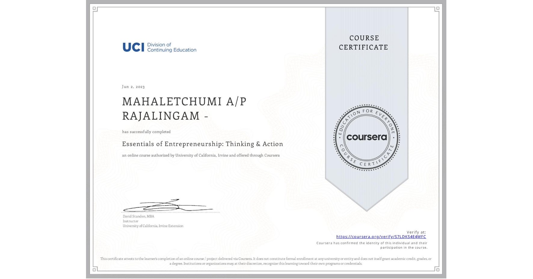 View certificate for MAHALETCHUMI A/P RAJALINGAM -, Essentials of Entrepreneurship: Thinking & Action, an online non-credit course authorized by University of California, Irvine and offered through Coursera