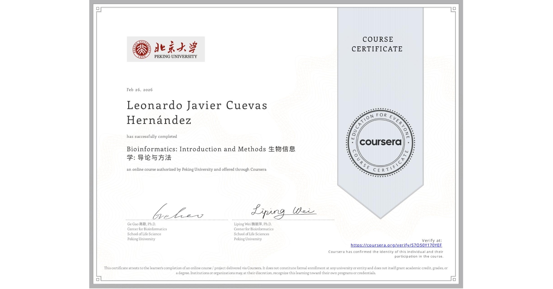 View certificate for Leonardo Javier Cuevas Hernández, Bioinformatics: Introduction and Methods 生物信息学: 导论与方法, an online non-credit course authorized by Peking University and offered through Coursera