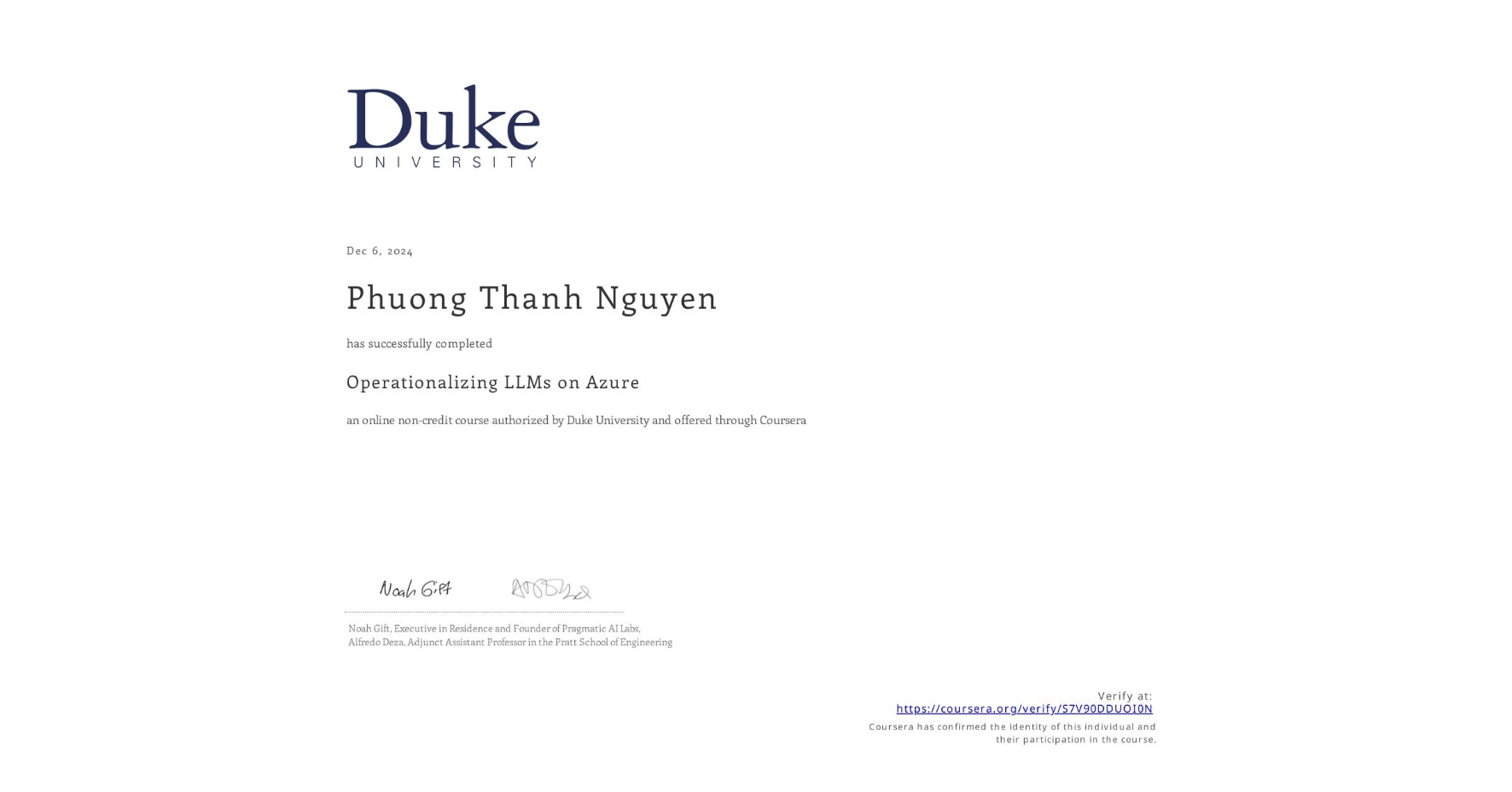View certificate for Phuong Thanh  Nguyen, Operationalizing LLMs on Azure, an online non-credit course authorized by Duke University and offered through Coursera