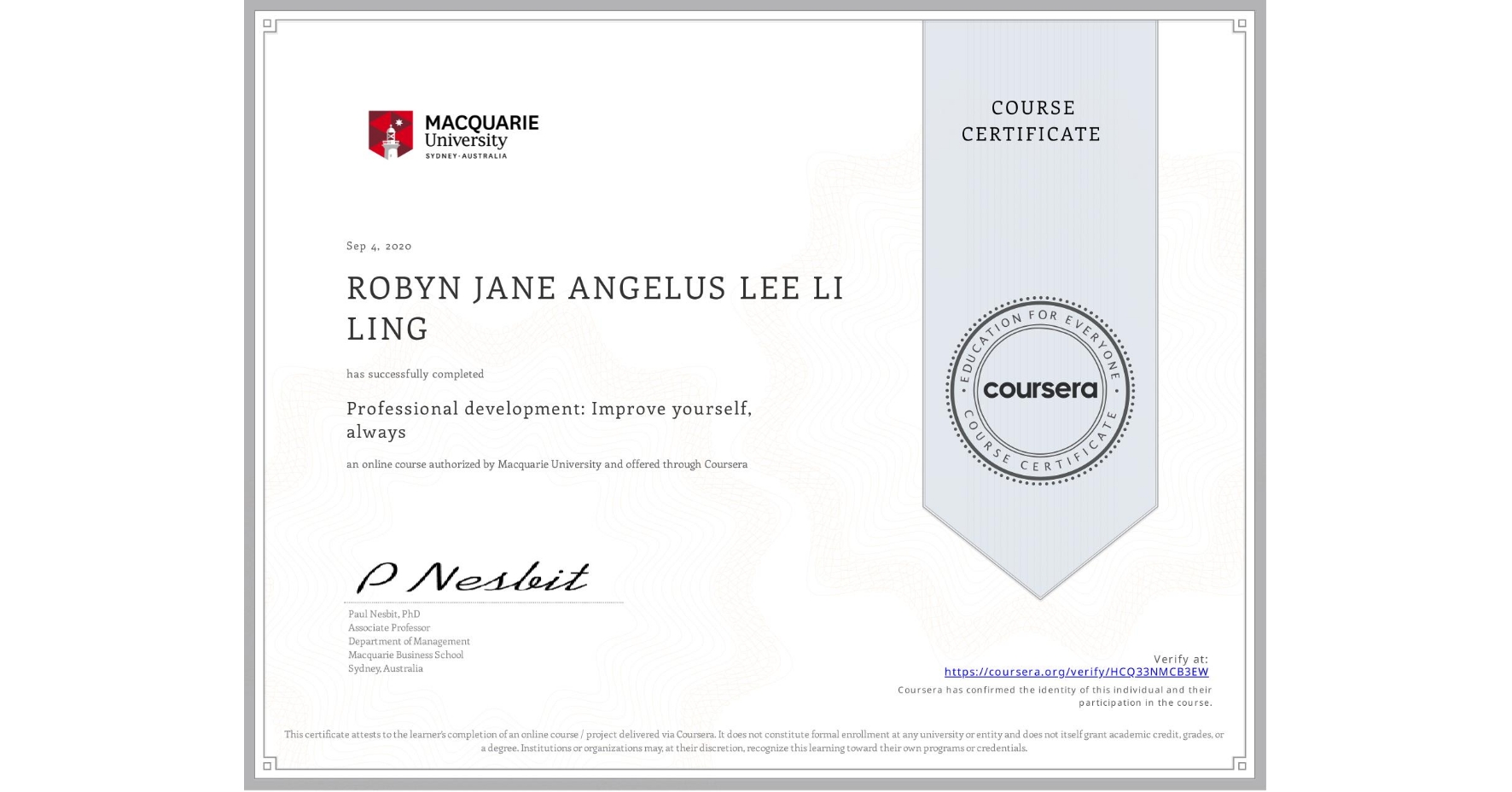View certificate for ROBYN JANE ANGELUS LEE LI LING, Professional development: Improve yourself, always, an online non-credit course authorized by Macquarie University and offered through Coursera