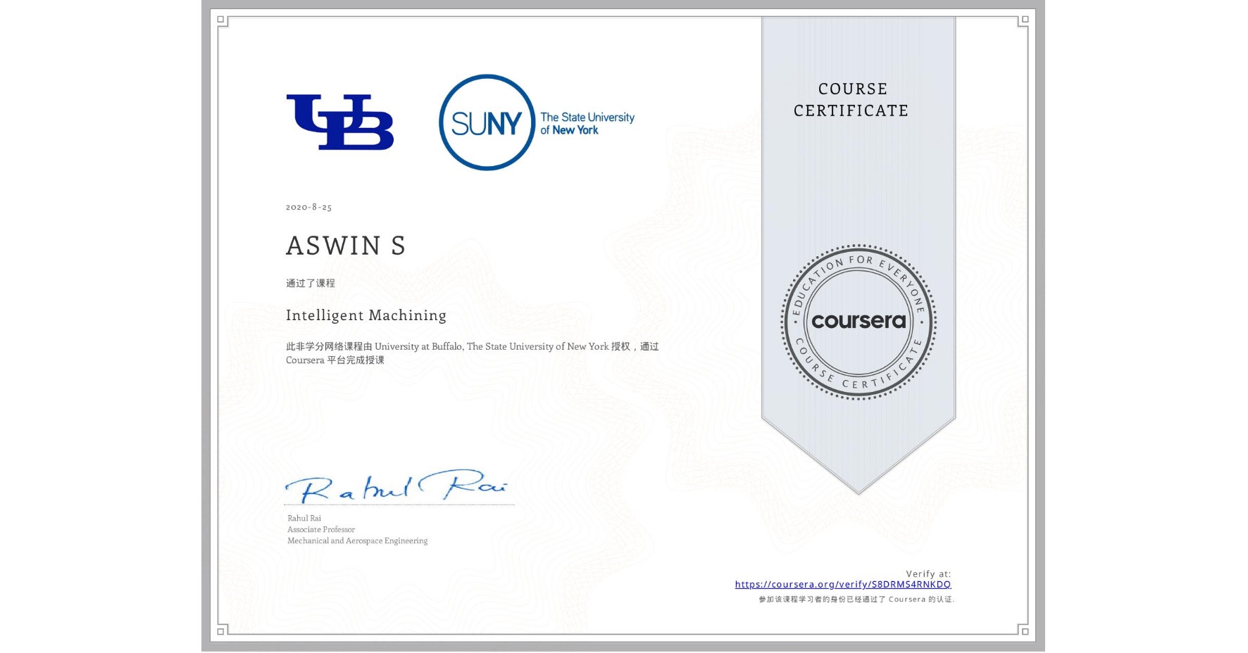 View certificate for ASWIN S, Intelligent Machining, an online non-credit course authorized by University at Buffalo & The State University of New York and offered through Coursera