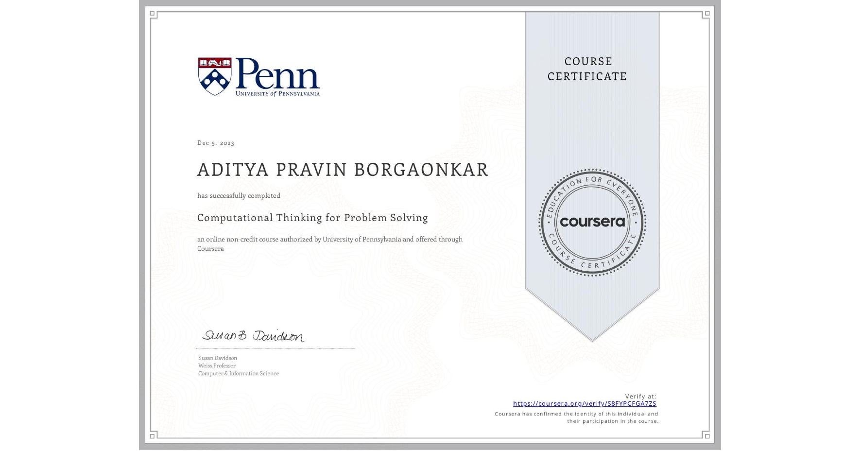 View certificate for ADITYA PRAVIN BORGAONKAR, Computational Thinking for Problem Solving, an online non-credit course authorized by University of Pennsylvania and offered through Coursera