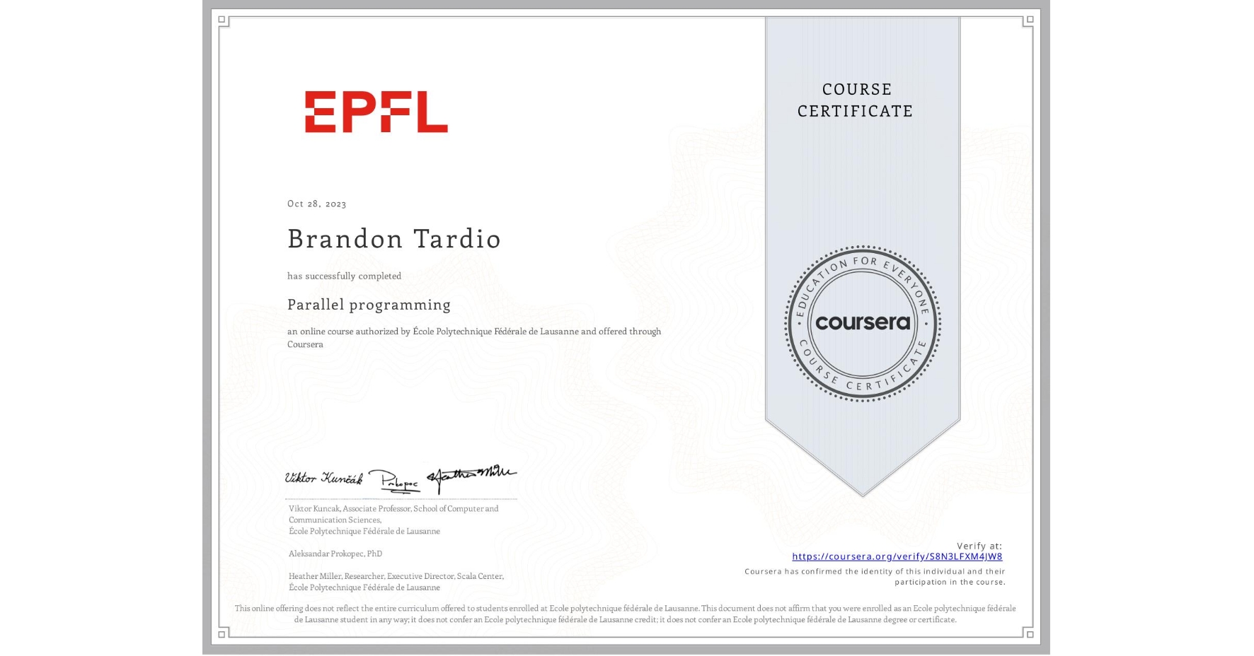 View certificate for Brandon Tardio, Parallel programming, an online non-credit course authorized by École Polytechnique Fédérale de Lausanne and offered through Coursera