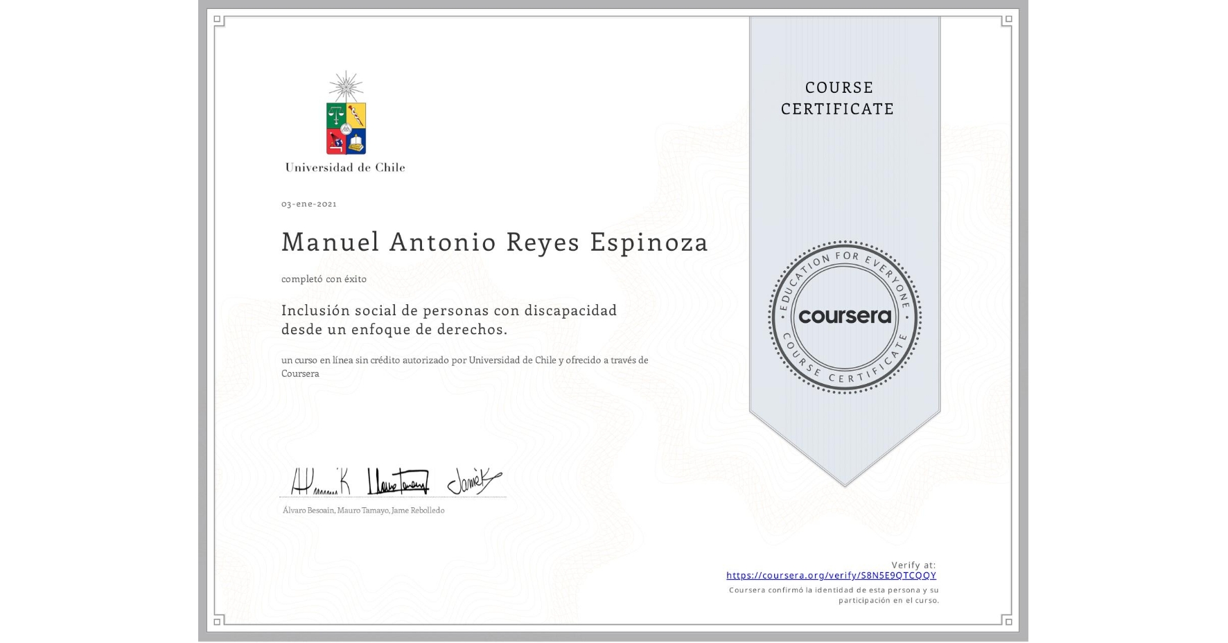 View certificate for Manuel Antonio Reyes Espinoza, Inclusión social de personas con discapacidad desde un enfoque de derechos., an online non-credit course authorized by Universidad de Chile and offered through Coursera