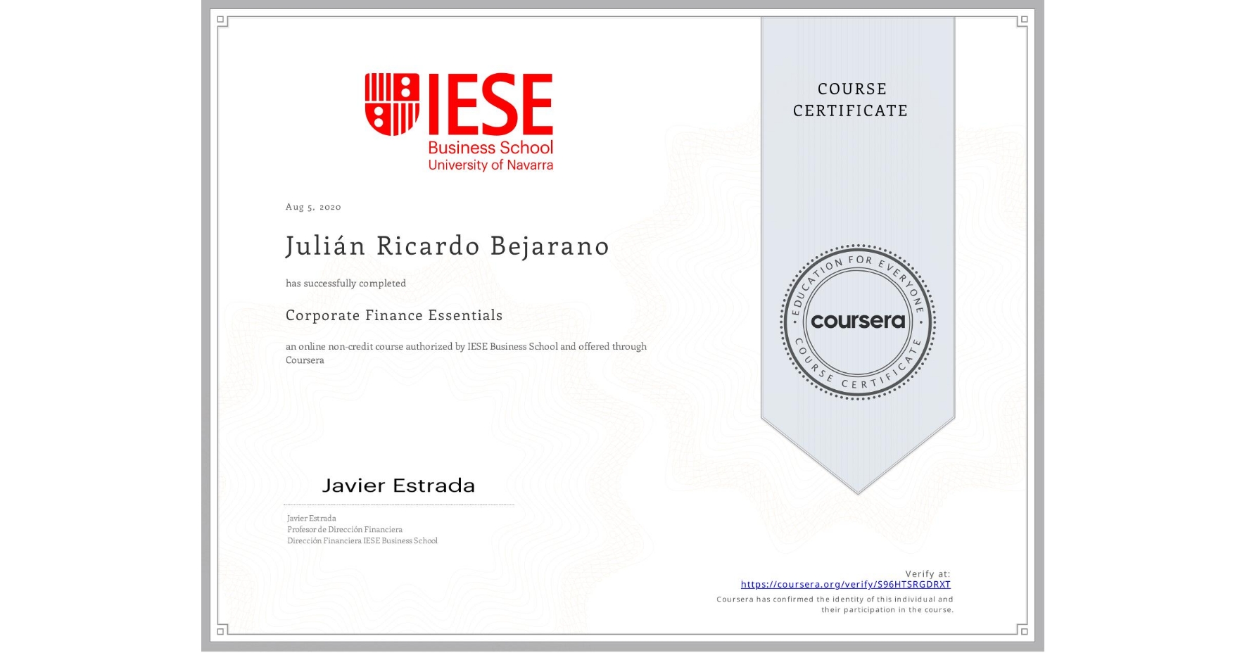 View certificate for Julián Ricardo Bejarano, Corporate Finance Essentials, an online non-credit course authorized by IESE Business School and offered through Coursera