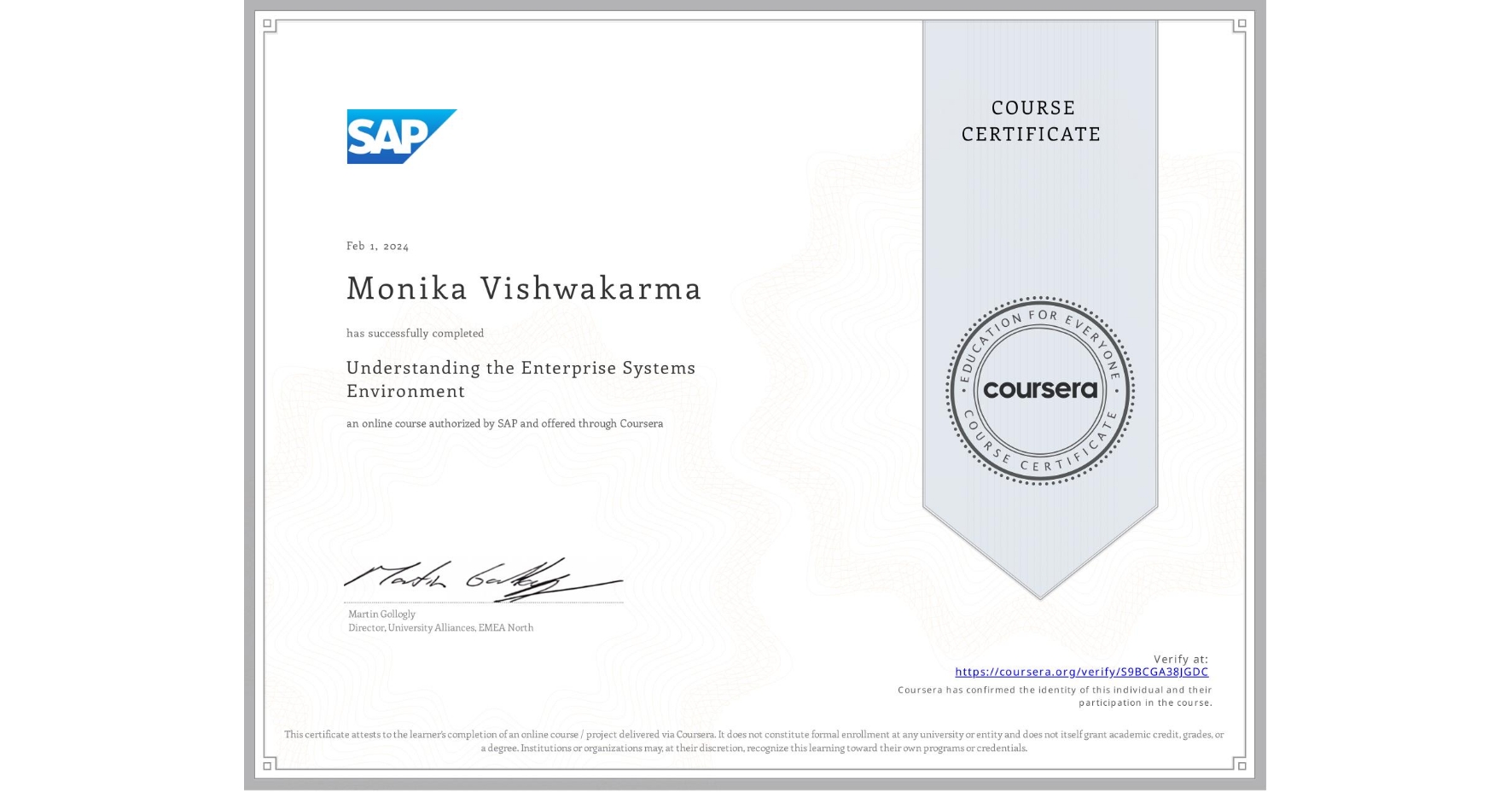 View certificate for Monika Vishwakarma, Understanding the Enterprise Systems Environment, an online non-credit course authorized by SAP and offered through Coursera