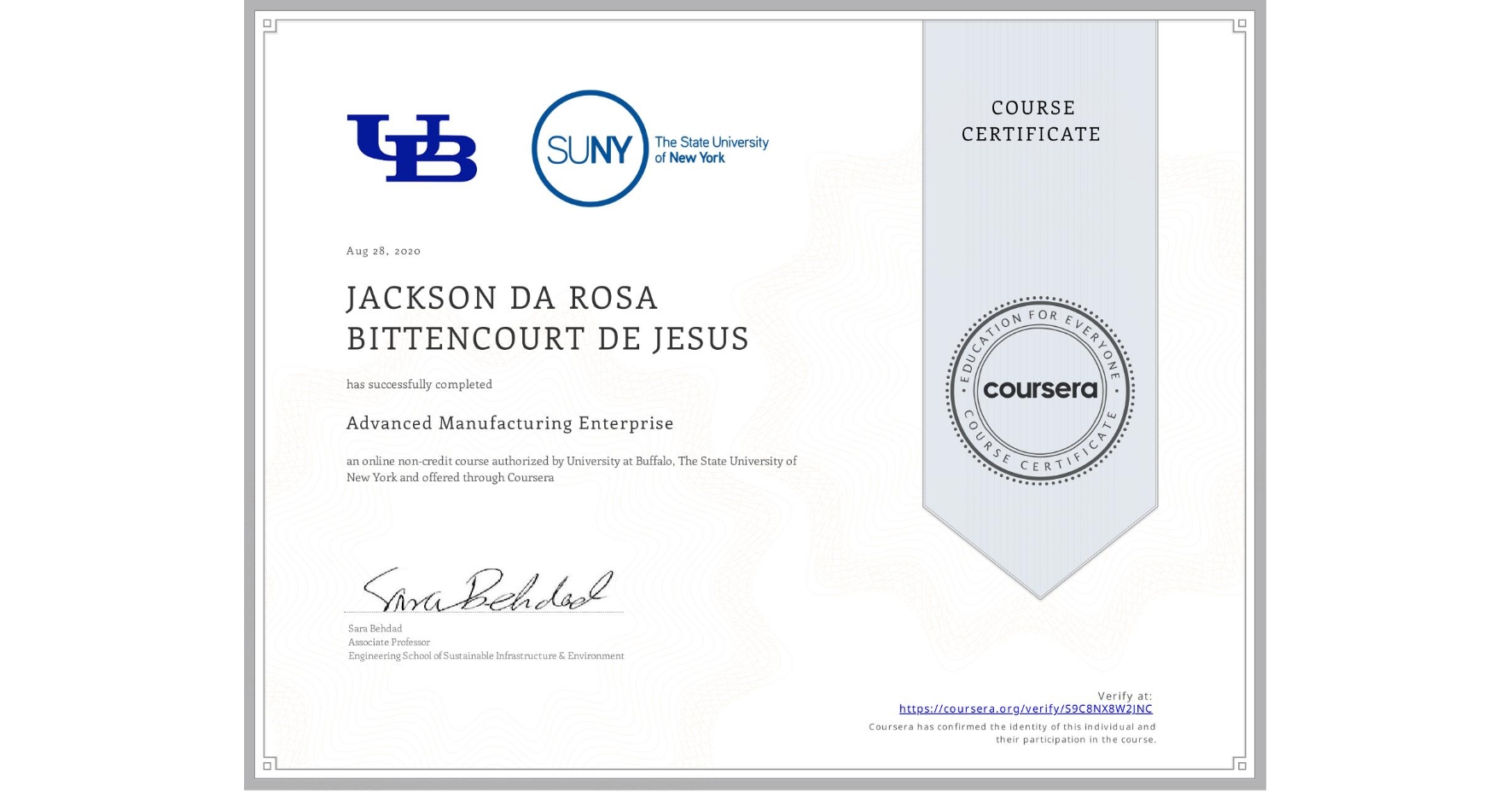 View certificate for JACKSON DA ROSA BITTENCOURT DE JESUS, Advanced Manufacturing Enterprise, an online non-credit course authorized by University at Buffalo & The State University of New York and offered through Coursera