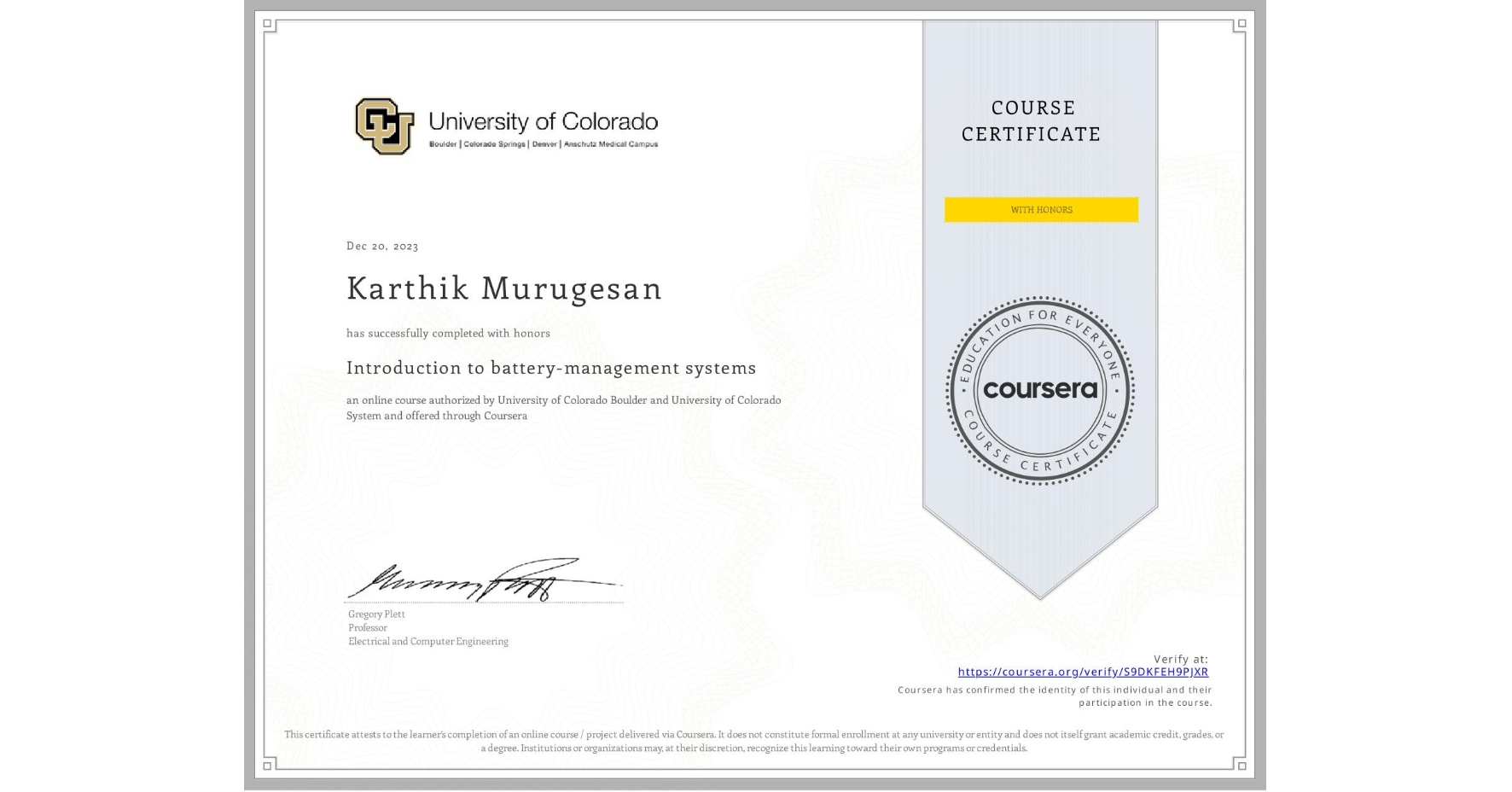 View certificate for Karthik Murugesan, Introduction to battery-management systems, an online non-credit course authorized by University of Colorado Boulder & University of Colorado System and offered through Coursera