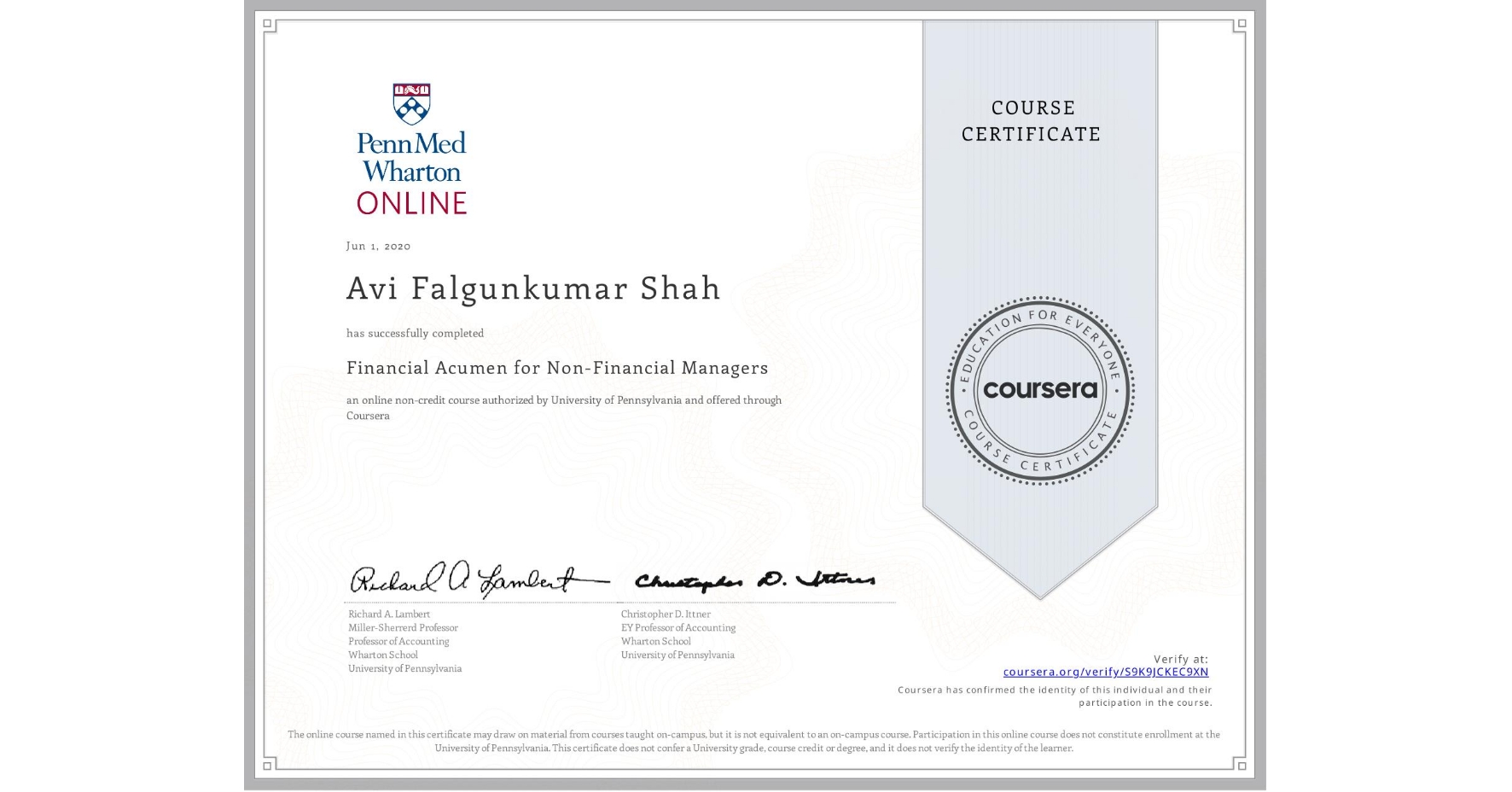 View certificate for Avi Falgunkumar Shah, Financial Acumen for Non-Financial Managers, an online non-credit course authorized by University of Pennsylvania and offered through Coursera