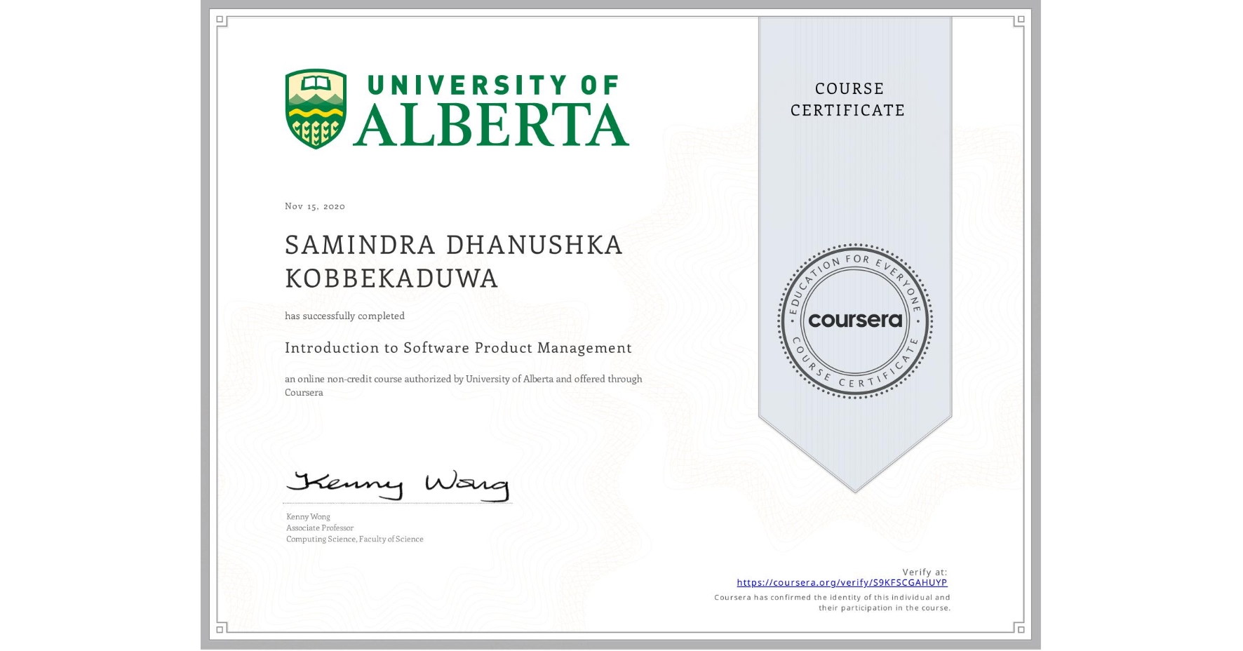 View certificate for N/A SAMINDRA DHANUSHKA KOBBEKADUWA, Introduction to Software Product Management, an online non-credit course authorized by University of Alberta and offered through Coursera