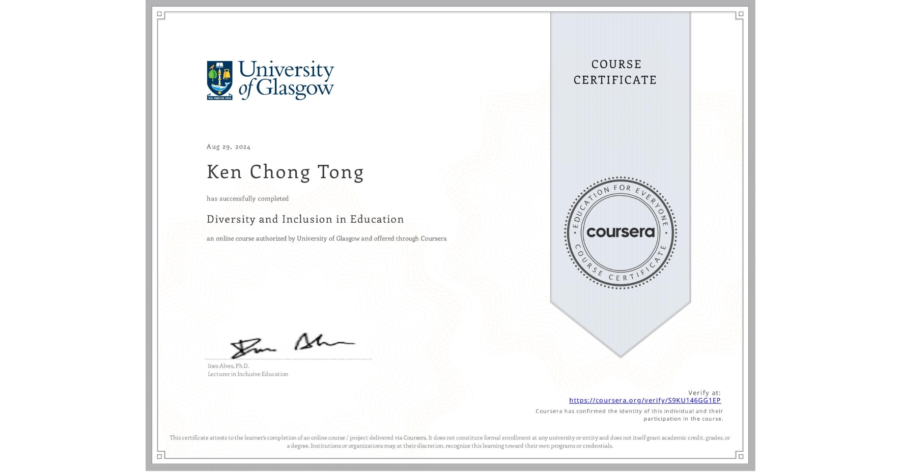 View certificate for Ken Chong Tong, Diversity and Inclusion in Education, an online non-credit course authorized by University of Glasgow and offered through Coursera