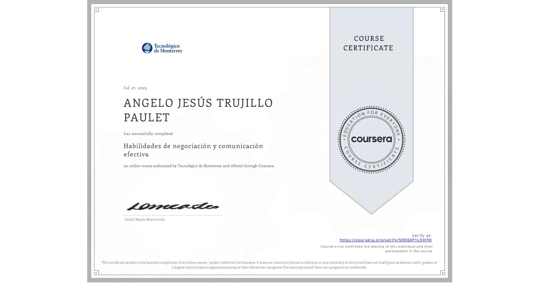 View certificate for ANGELO JESÚS TRUJILLO PAULET, Habilidades de negociación y comunicación efectiva, an online non-credit course authorized by Tecnológico de Monterrey and offered through Coursera