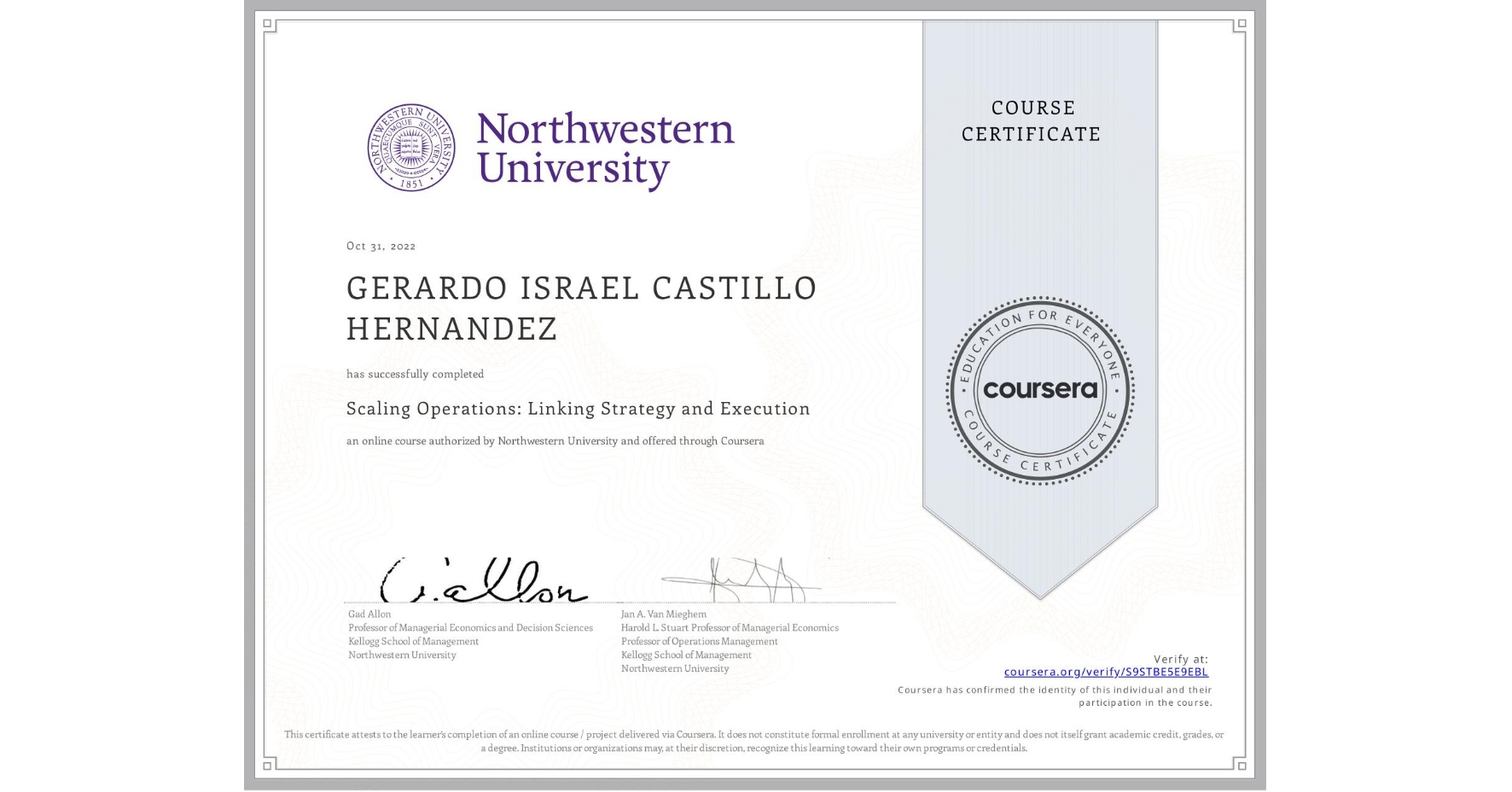 View certificate for GERARDO ISRAEL  CASTILLO HERNANDEZ, Scaling Operations: Linking Strategy and Execution, an online non-credit course authorized by Northwestern University and offered through Coursera