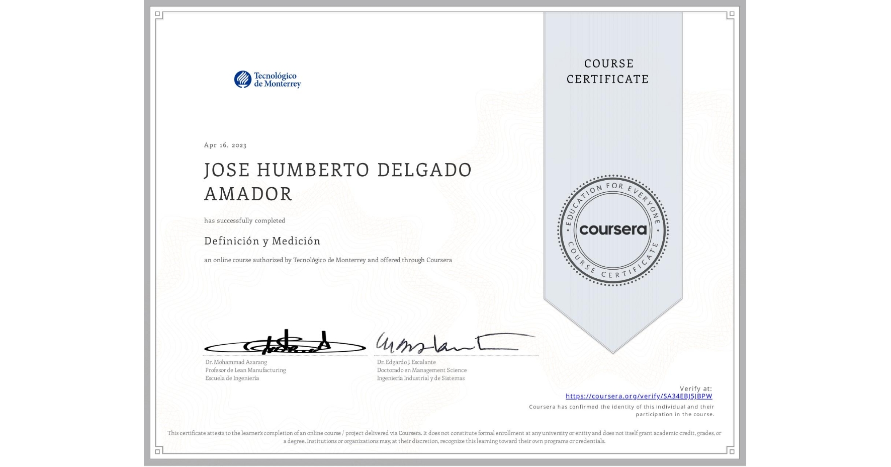 View certificate for JOSE HUMBERTO DELGADO AMADOR, Definición y Medición, an online non-credit course authorized by Tecnológico de Monterrey and offered through Coursera
