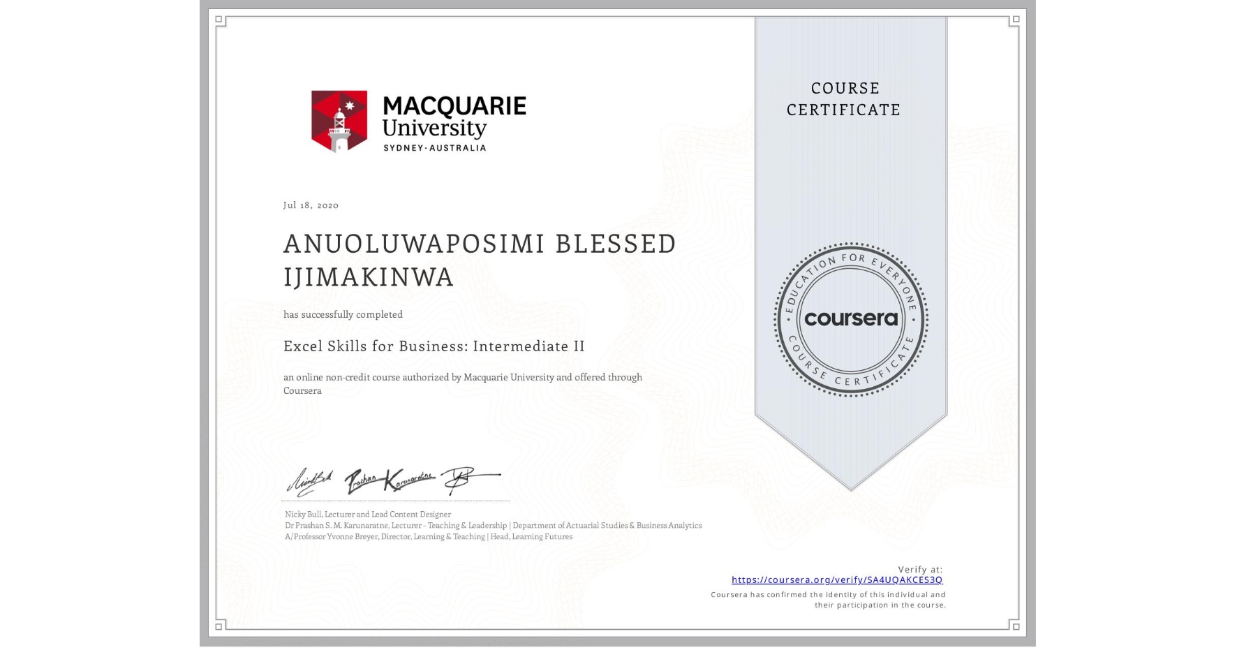 View certificate for ANUOLUWAPOSIMI BLESSED IJIMAKINWA, Excel Skills for Business: Intermediate II, an online non-credit course authorized by Macquarie University and offered through Coursera